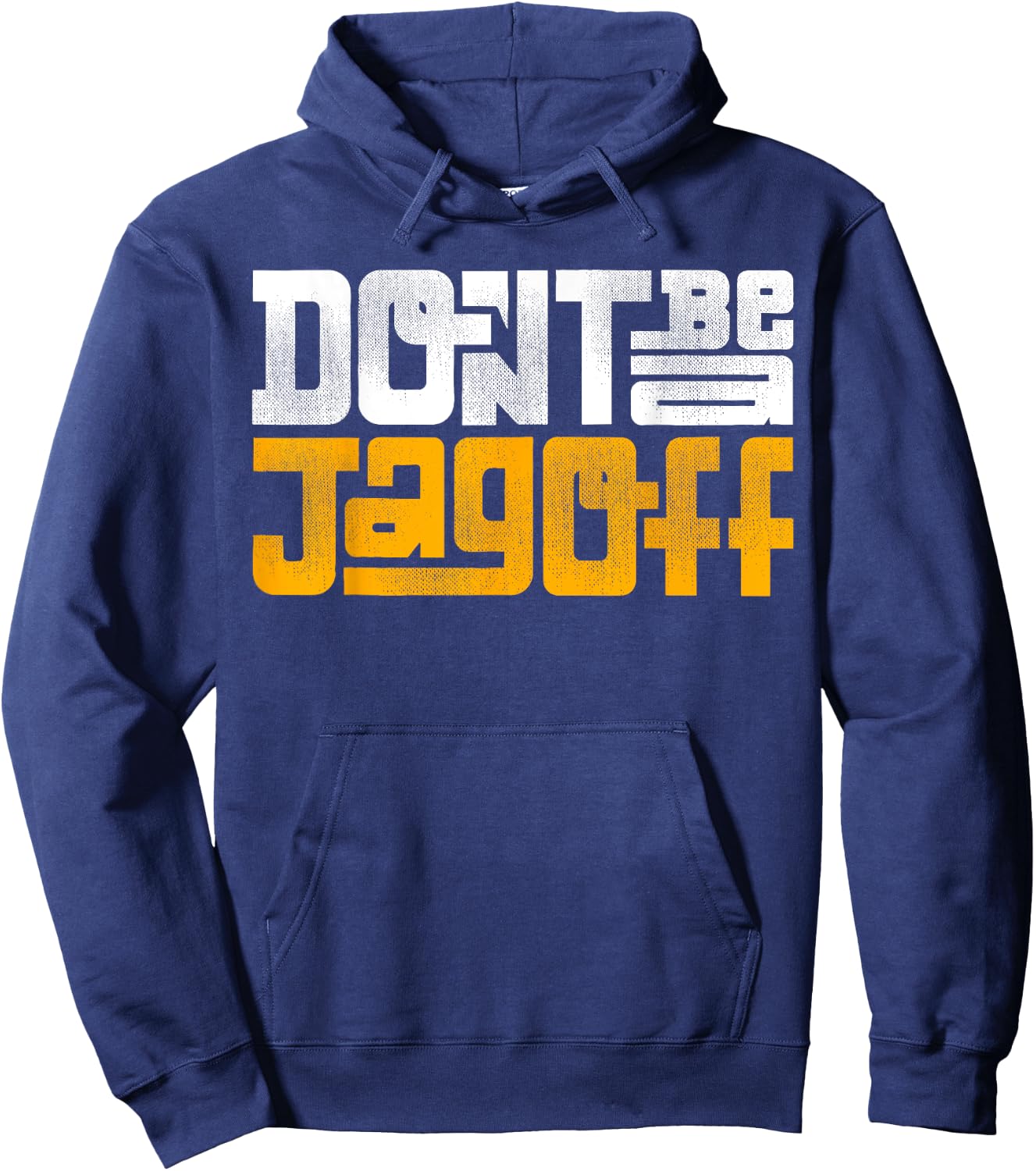 Don't Be a Jagoff Pittsburghese Hoodie - Hoodie | Navy