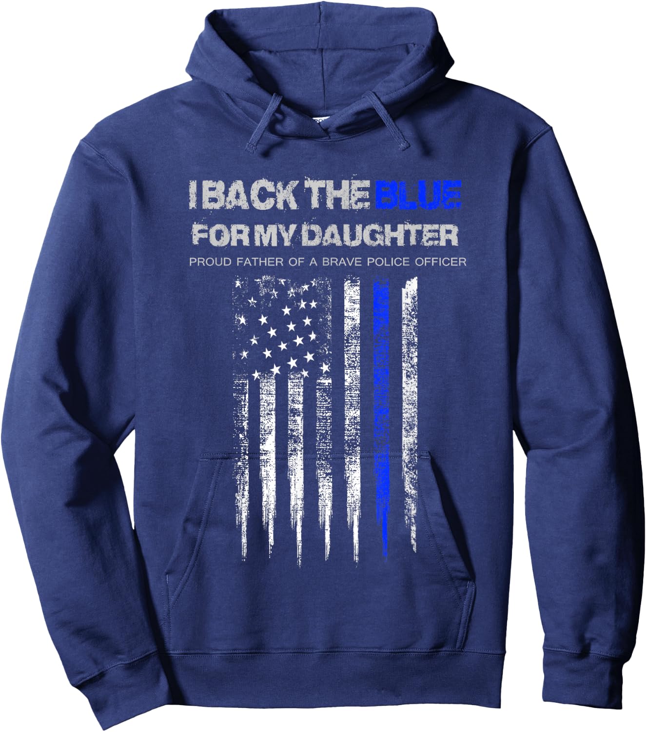 I Back The Blue for My Daughter thin blue line police dad Hoodie - Hoodie | Navy