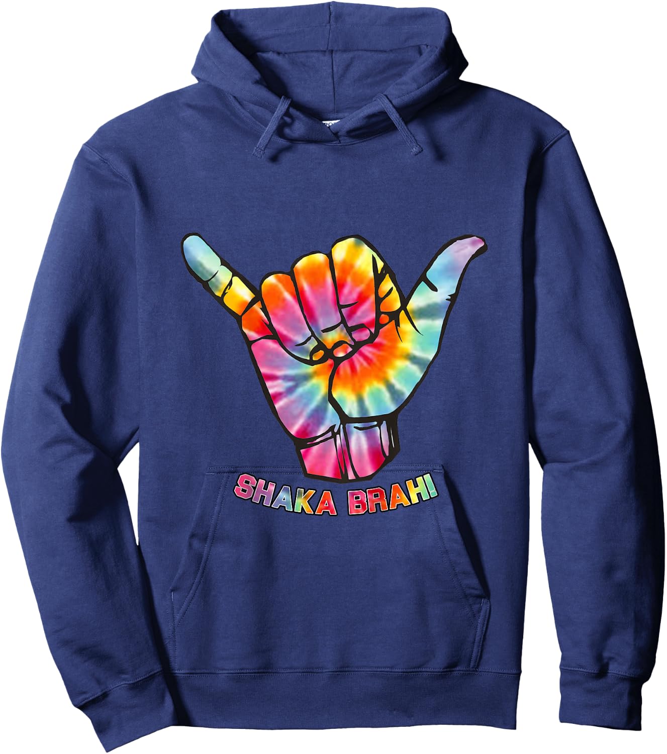 Shaka Brah T Shirt Tie Dye Surfer Colorful Hawaii Hang Sign Hoodie - Hoodie | Navy