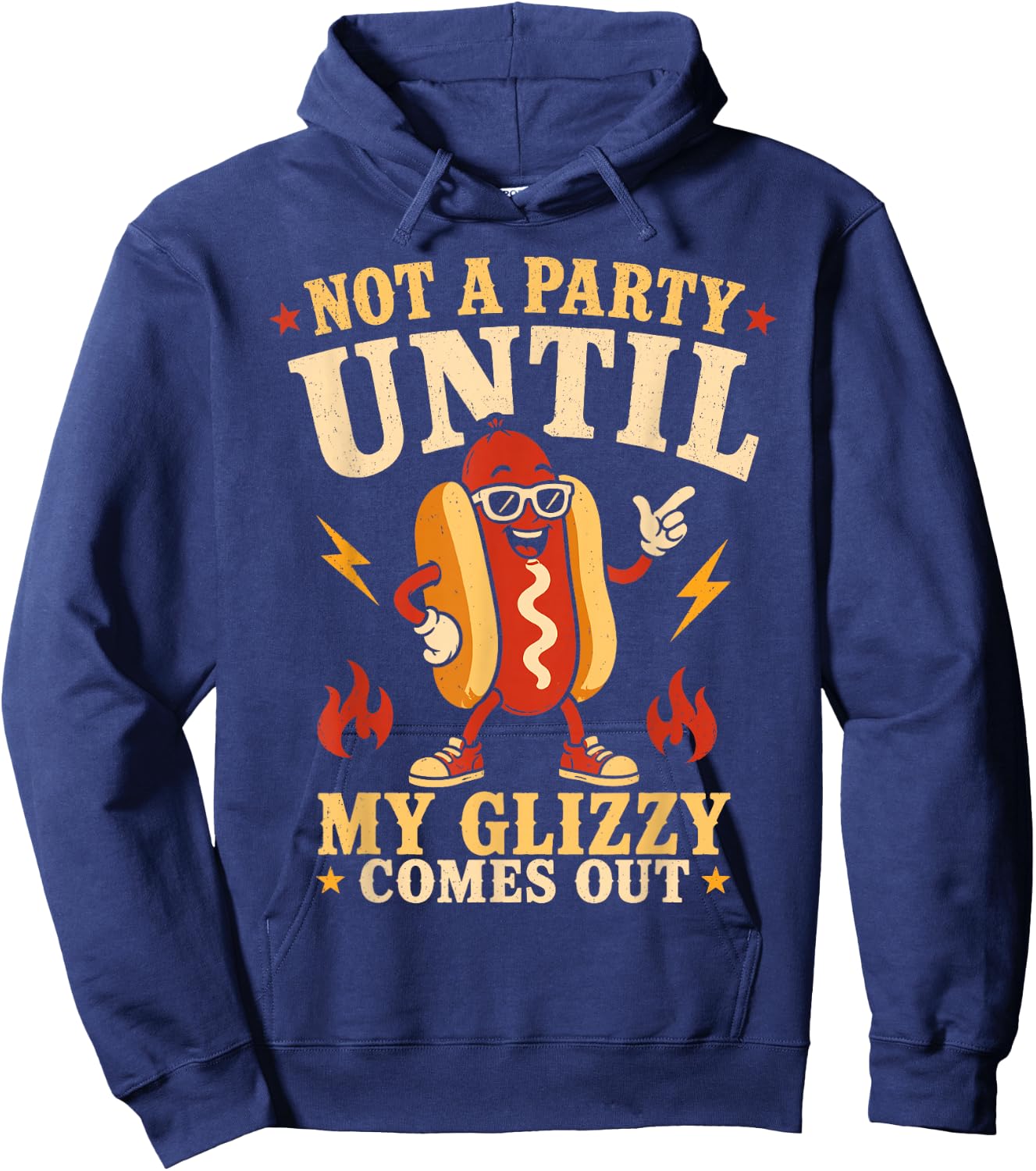 Not A Party Until Glizzy Funny Memes Hotdog Wiener 4th July Hoodie - Hoodie | Navy