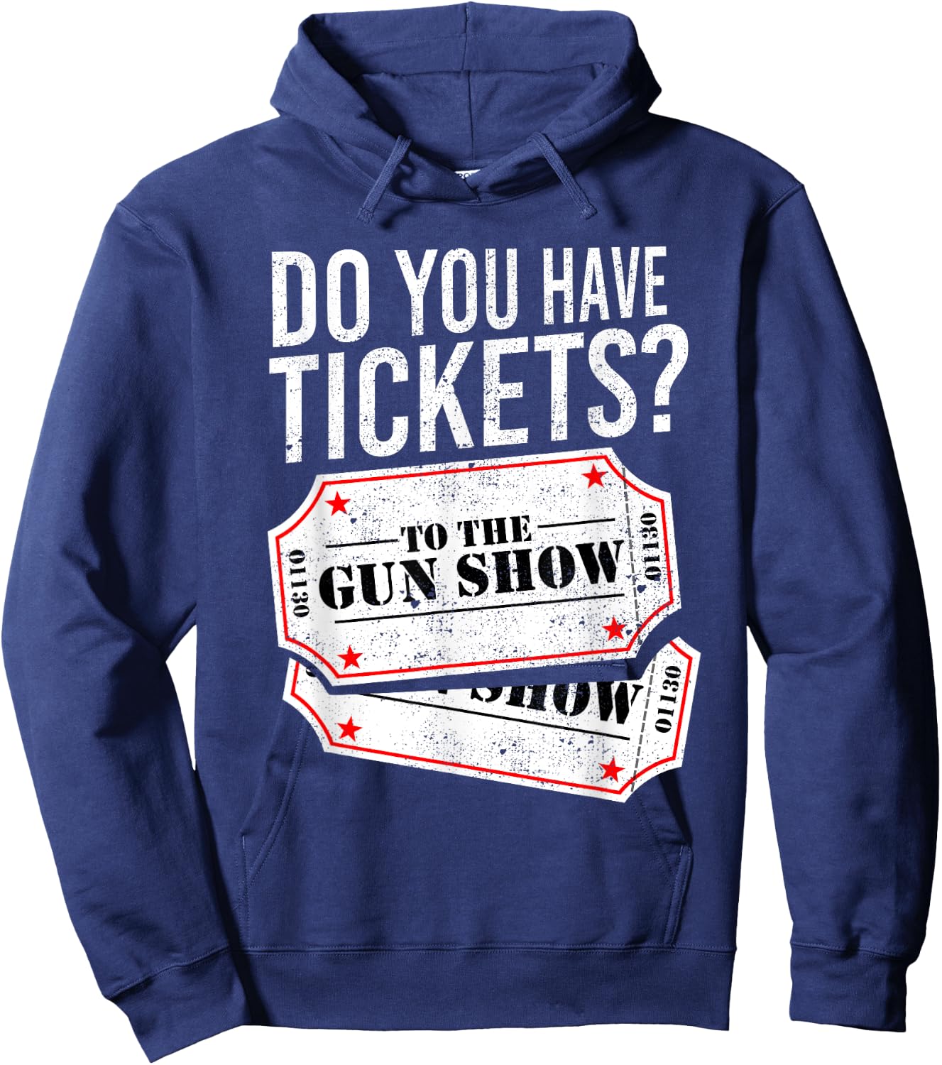 Do You Have Tickets To The Gun Show Funny Big Guns Gym Shirt Hoodie - Hoodie | Navy