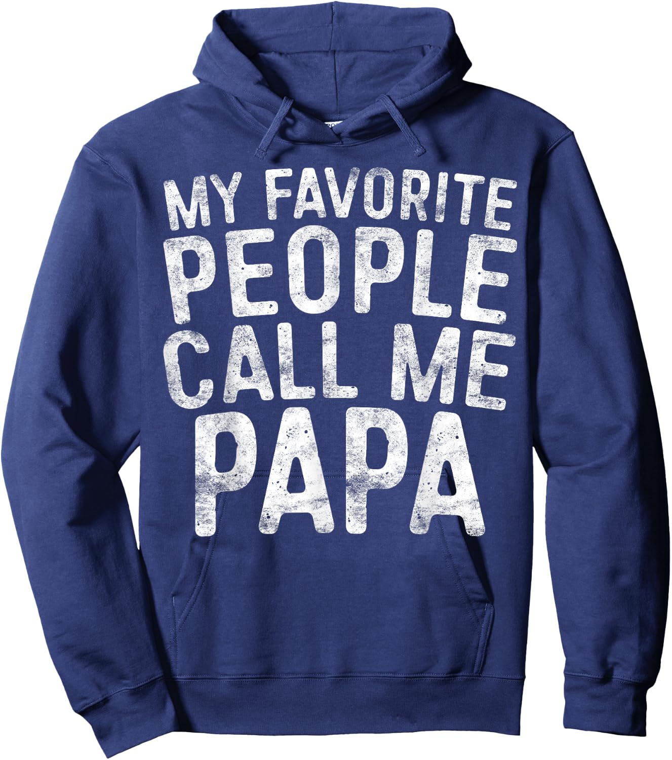 My Favorite People Call Me Papa Shirt Grandpa Fathers Day Hoodie - Hoodie | Navy