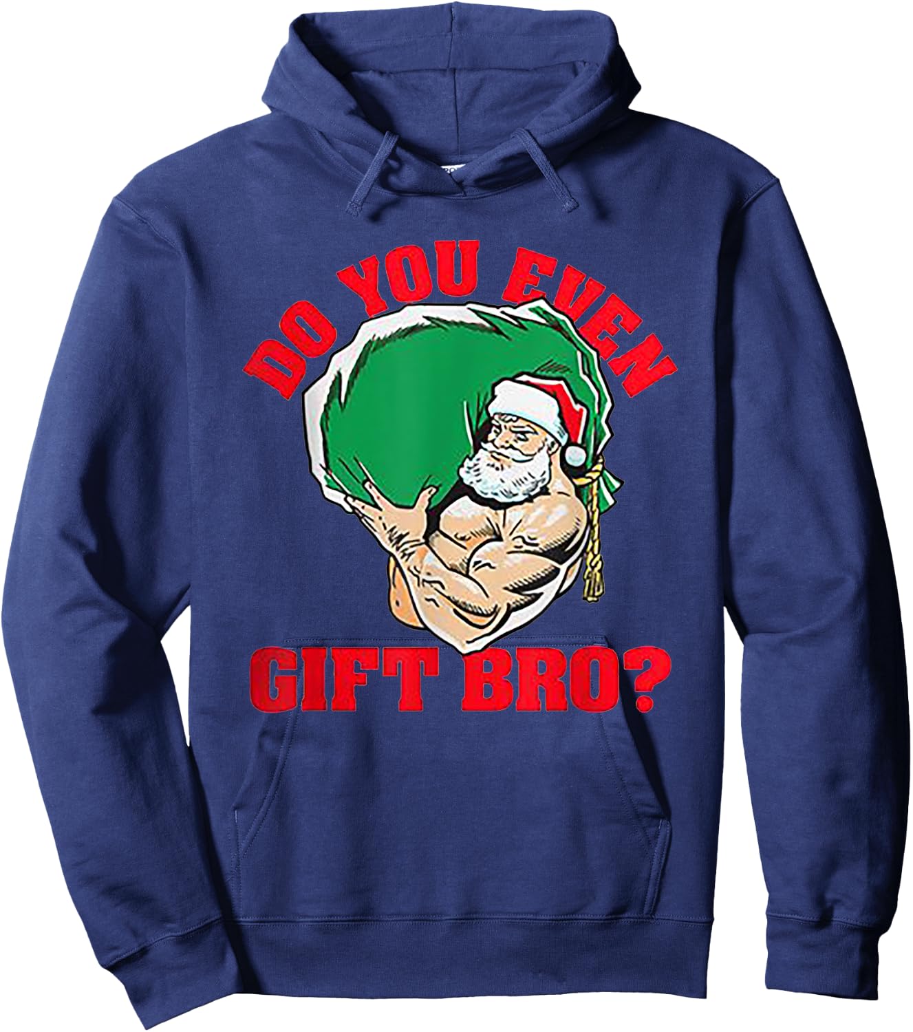 Do You Even Gift Bro Funny Santa Weightlifting Xmas Gift Hoodie - Hoodie | Navy