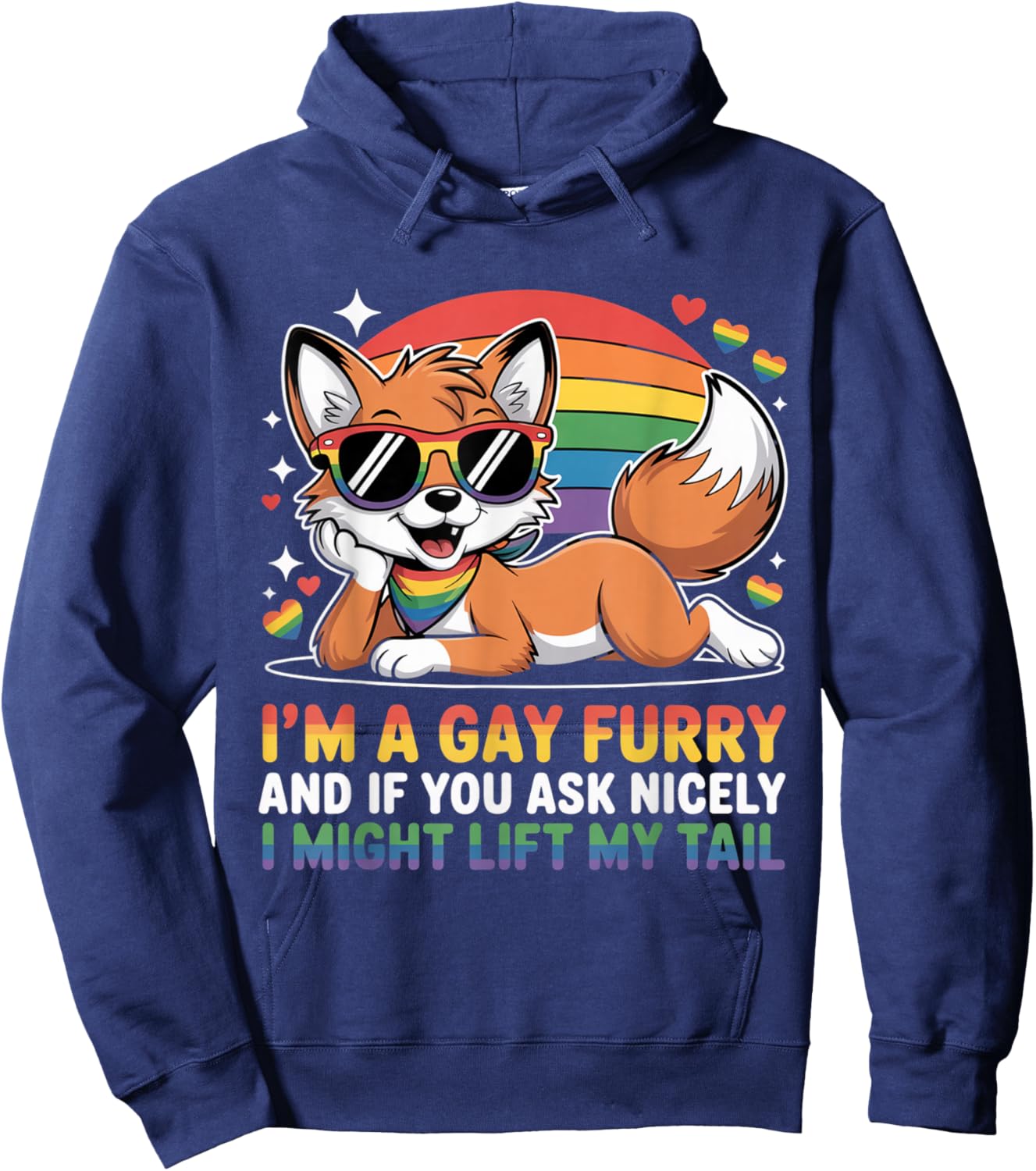 I`M A Gay Furry and If You Ask Nicely I Might Lift My Tail Hoodie - Hoodie | Navy