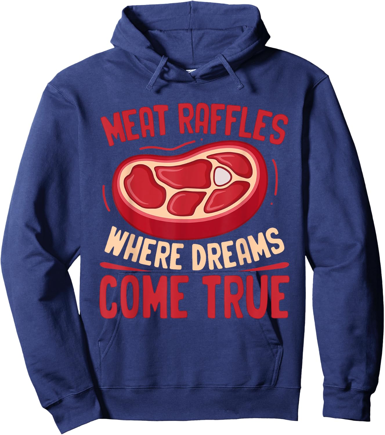 Meat Raffle Shirt Where Dreams Come Vintage Minnesota Hoodie - Hoodie | Navy