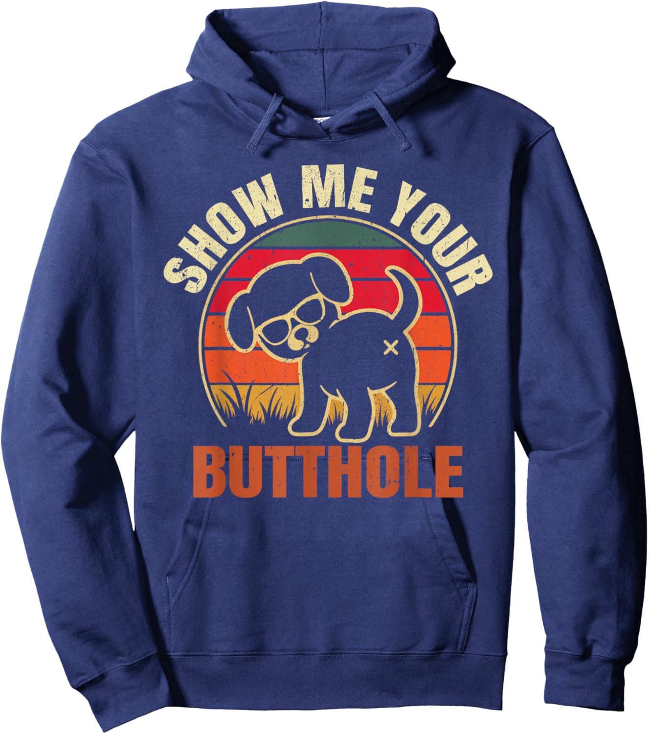 Show Me Your Butthole Funny Joke Family Sarcastic Men Women Hoodie - Hoodie | Navy