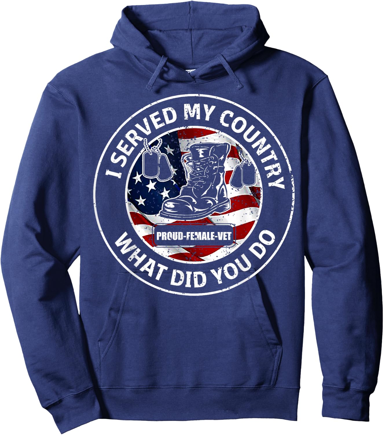 I Served My Country Veteran What Did You Do T Shirts Hoodie - Hoodie | Navy
