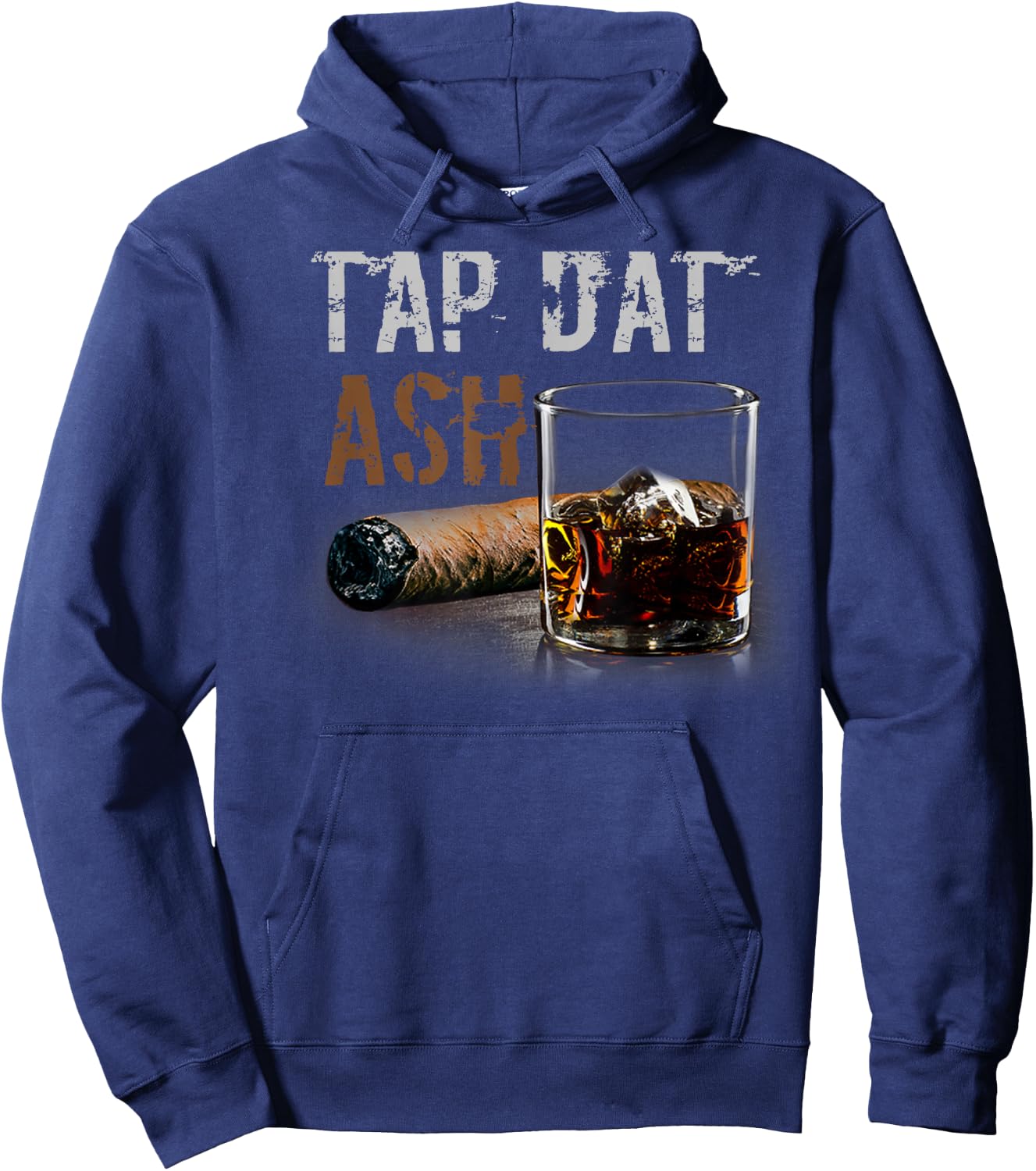 Cigars Gotta Tap Dat Ash Cigar T Shirt And Smoking Hoodie - Hoodie | Navy