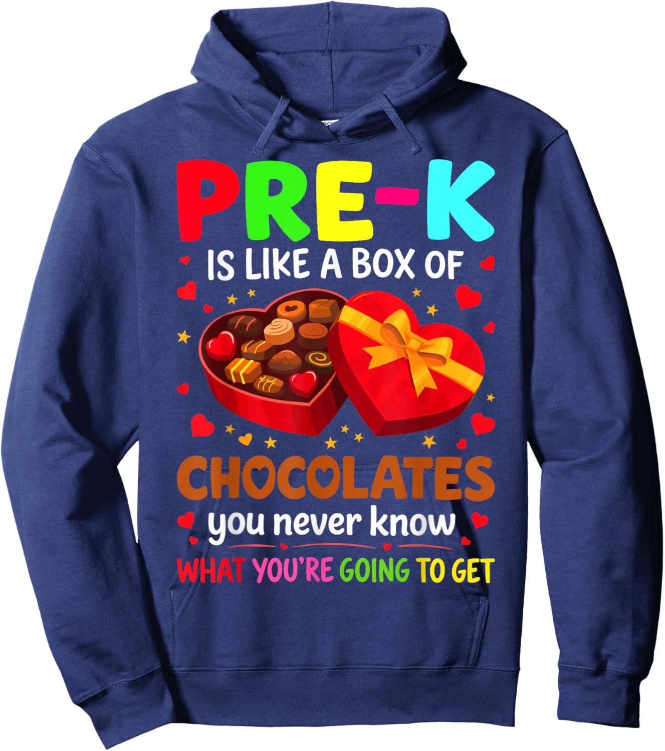 Pre-K is Like a Box of Chocolates - Valentine’s Day Hoodie - Hoodie | Navy