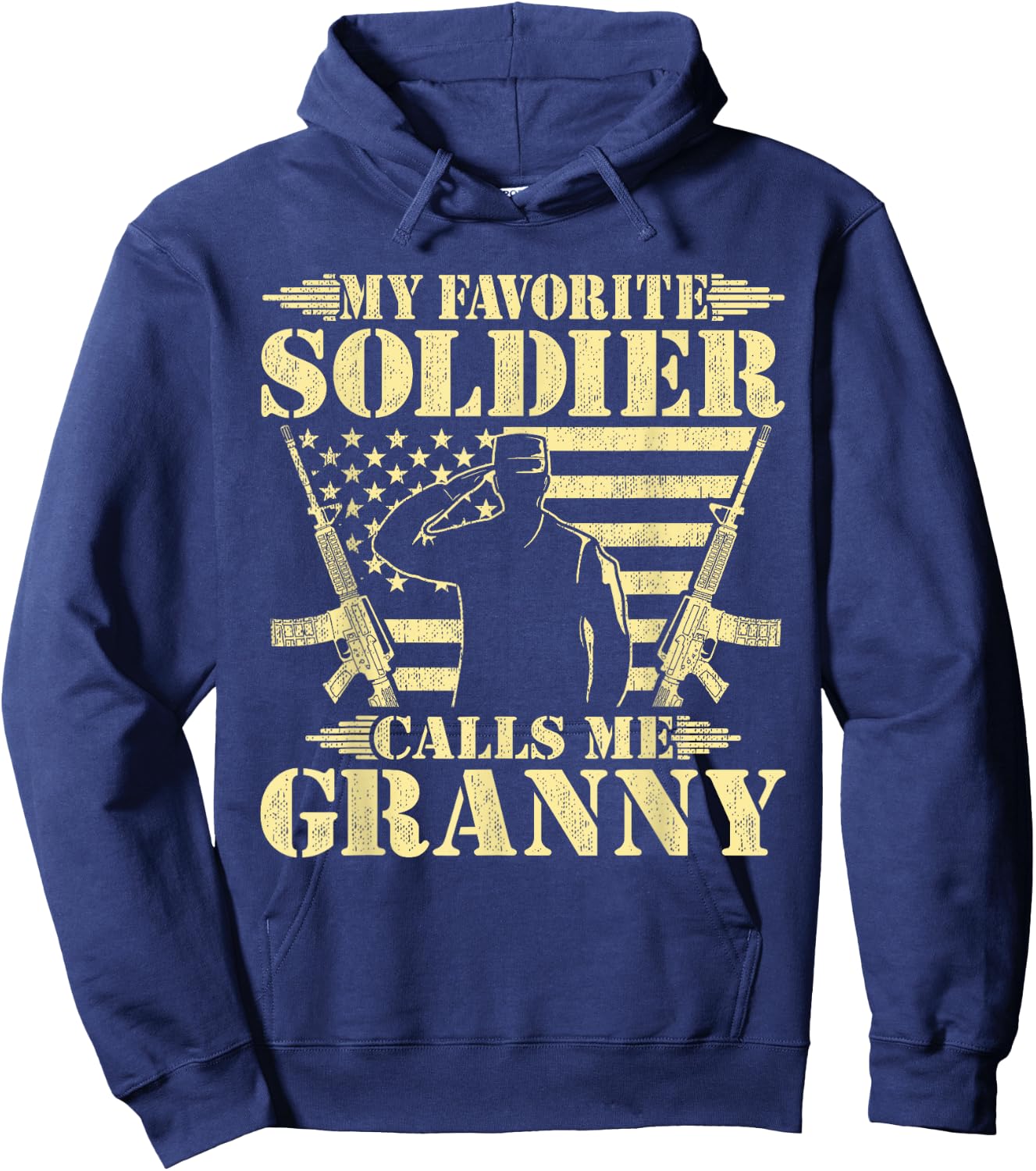 My Favorite Soldier Calls Me Granny - Proud Military Grandma Hoodie - Hoodie | Navy
