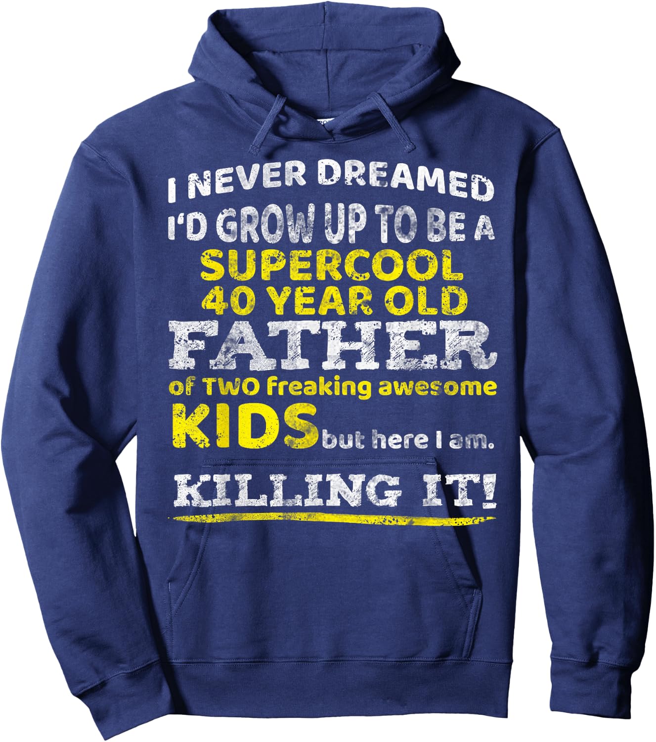 Funny 40th Birthday Gift Father Dad from Kids Forty Year Hoodie - Hoodie | Navy