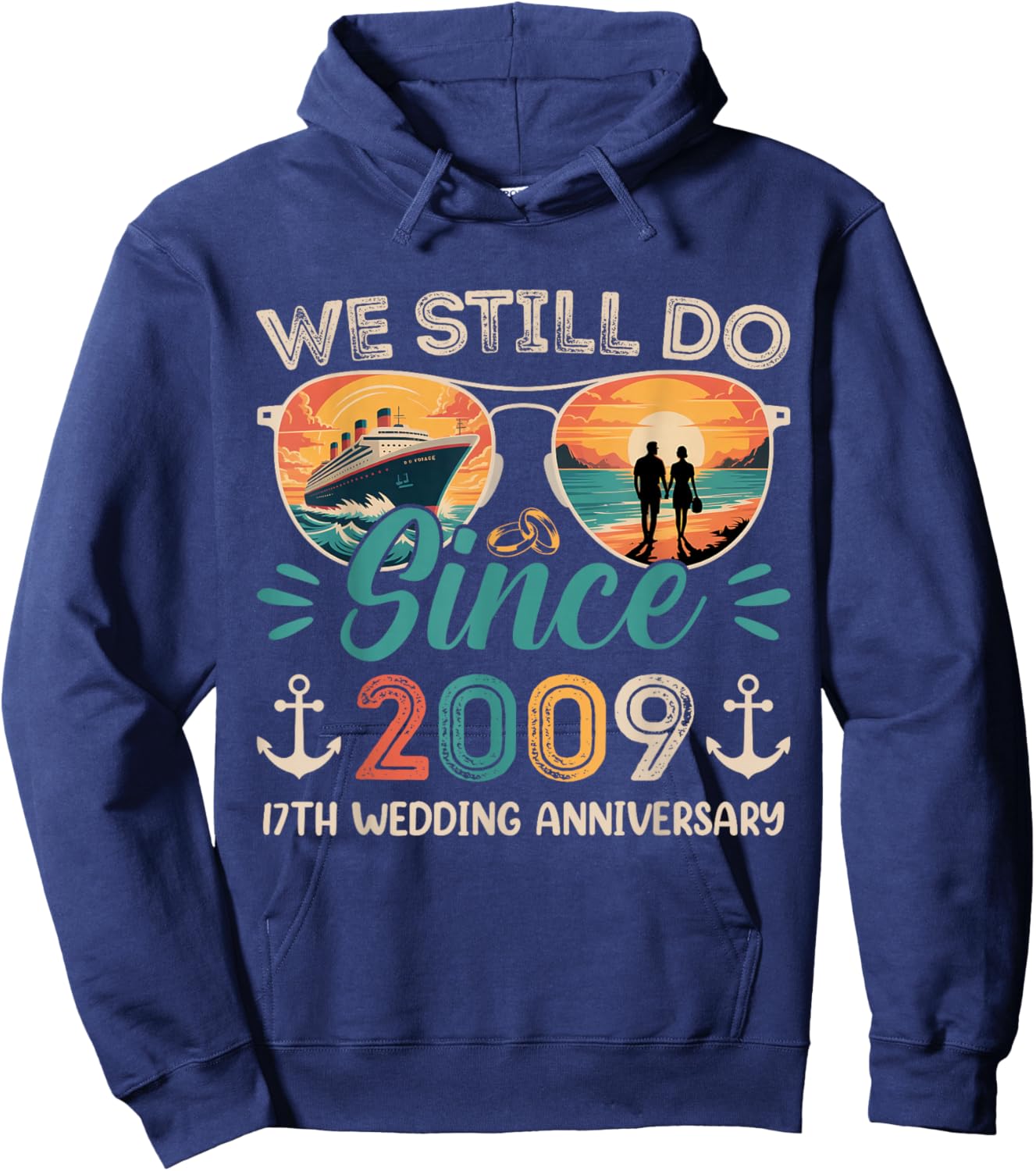 We Still Do 17th Wedding Anniversary 17 Years Married Cruise Hoodie - Hoodie | Navy