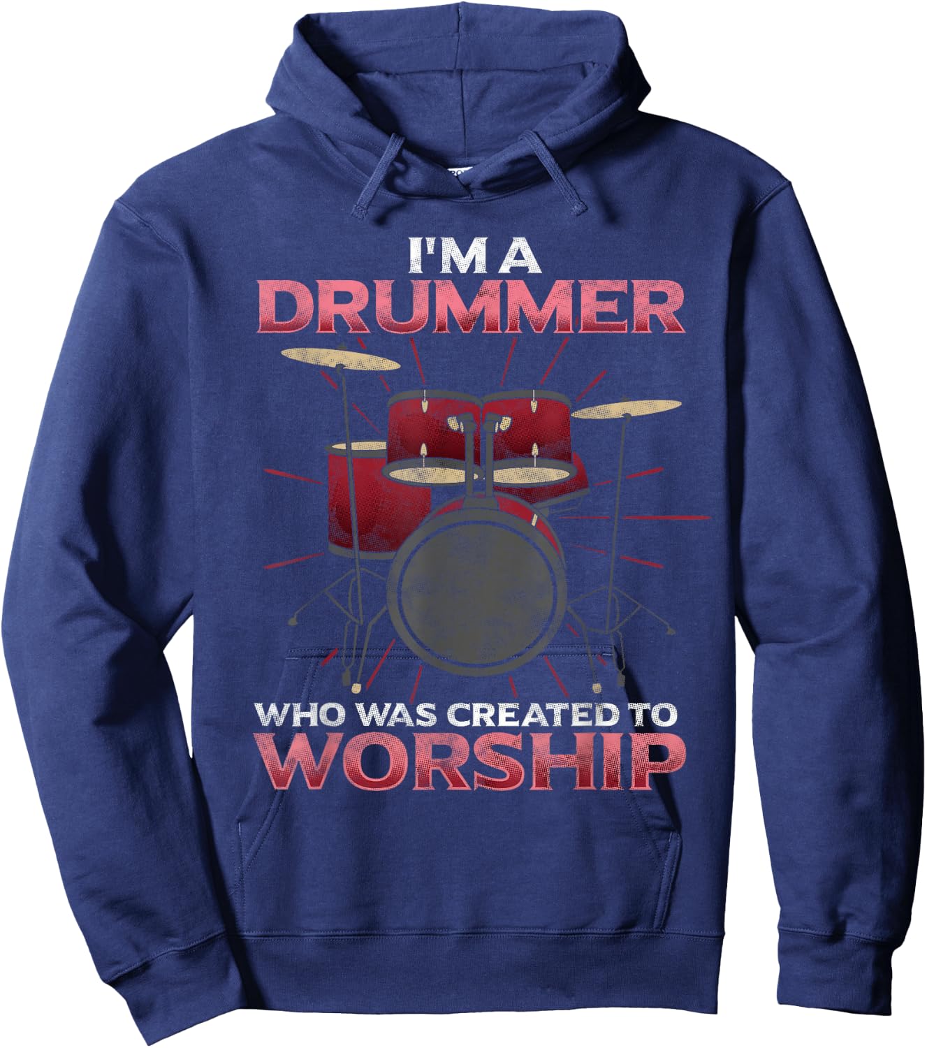 I'm A Drummer Created To Worship Christian Band Musician Hoodie - Hoodie | Navy