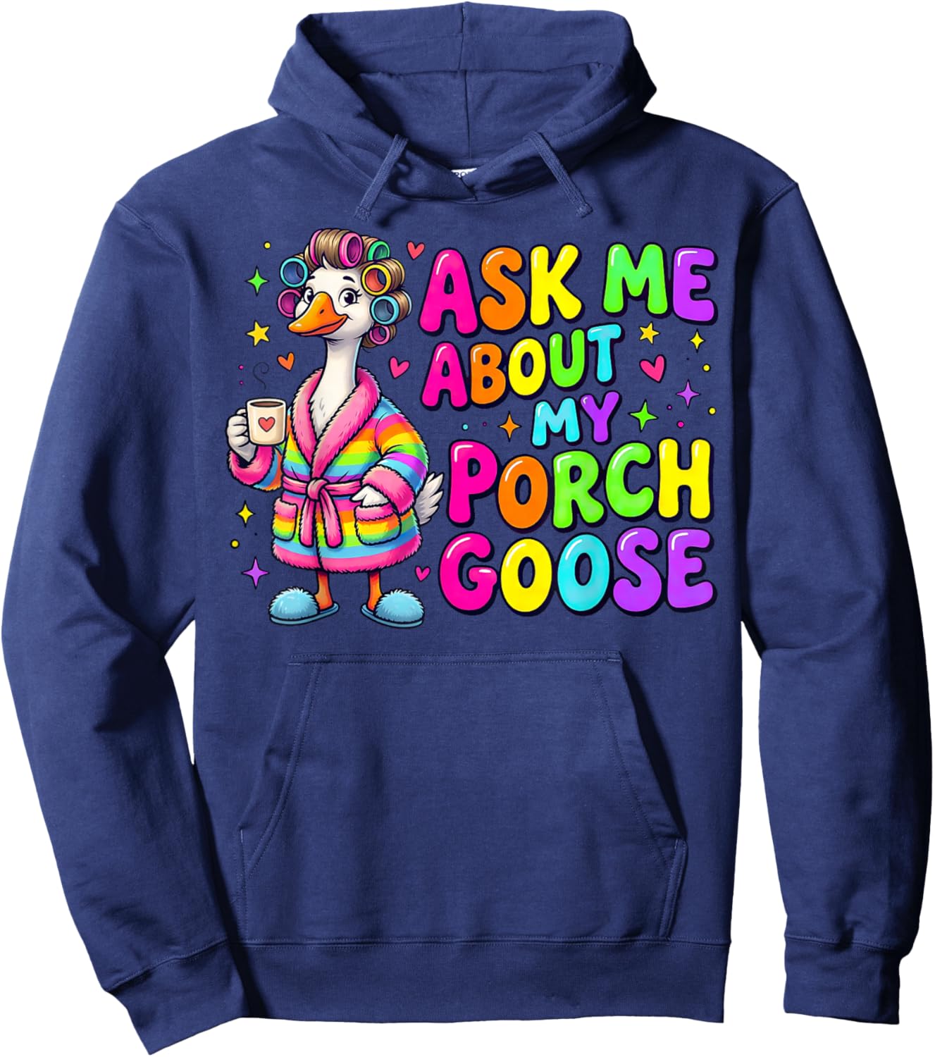 Ask Me About My Porch Goose Funny Goose Lover Hoodie - Hoodie | Navy