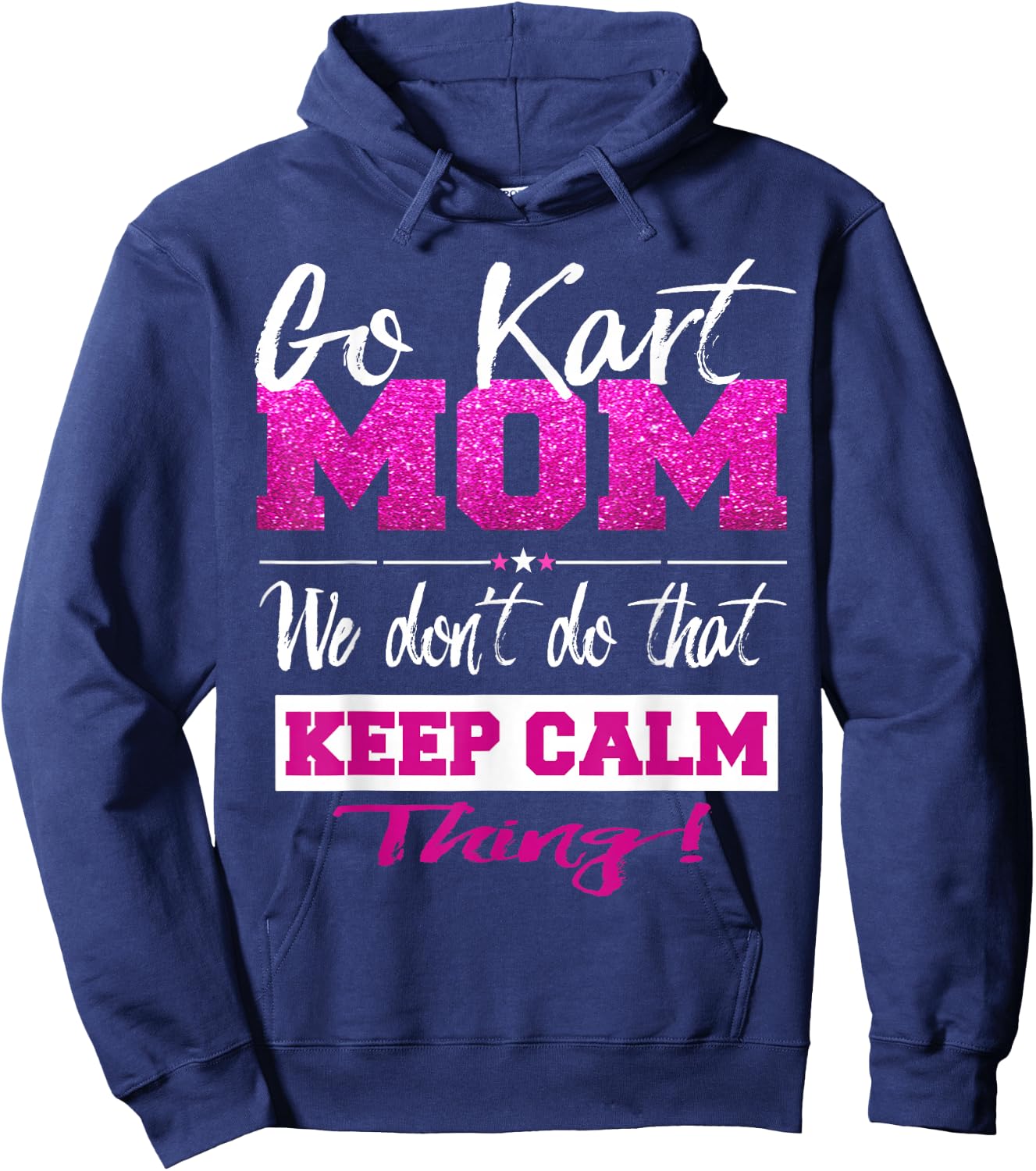 Go Kart Mom T Shirt Go-Karting Mom Go Kart Racing Shirt Hoodie - Hoodie | Navy