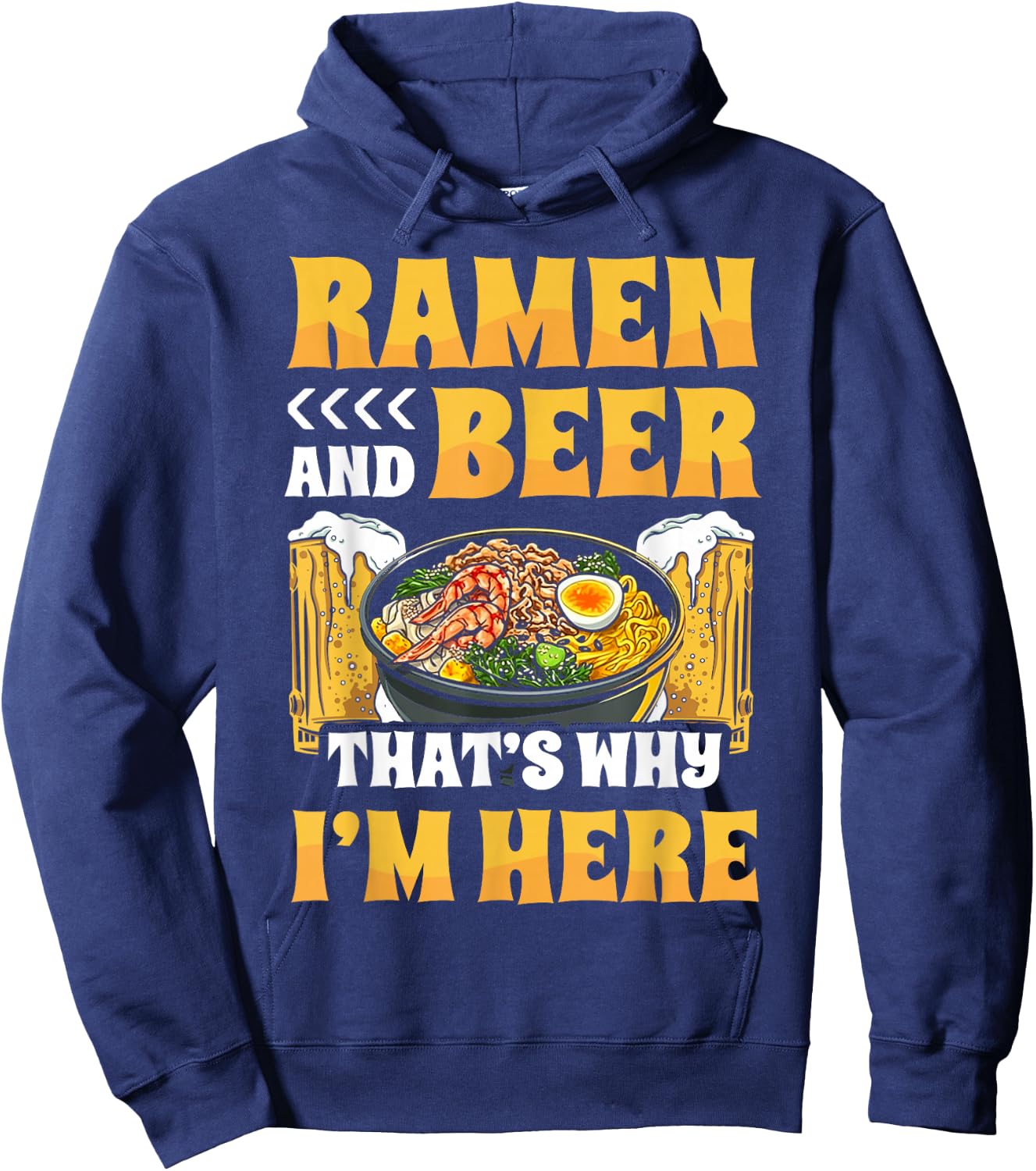 Ramen Noodle Bowl Love Japanese Kawaii Otaku Beer Ramen And Hoodie - Hoodie | Navy