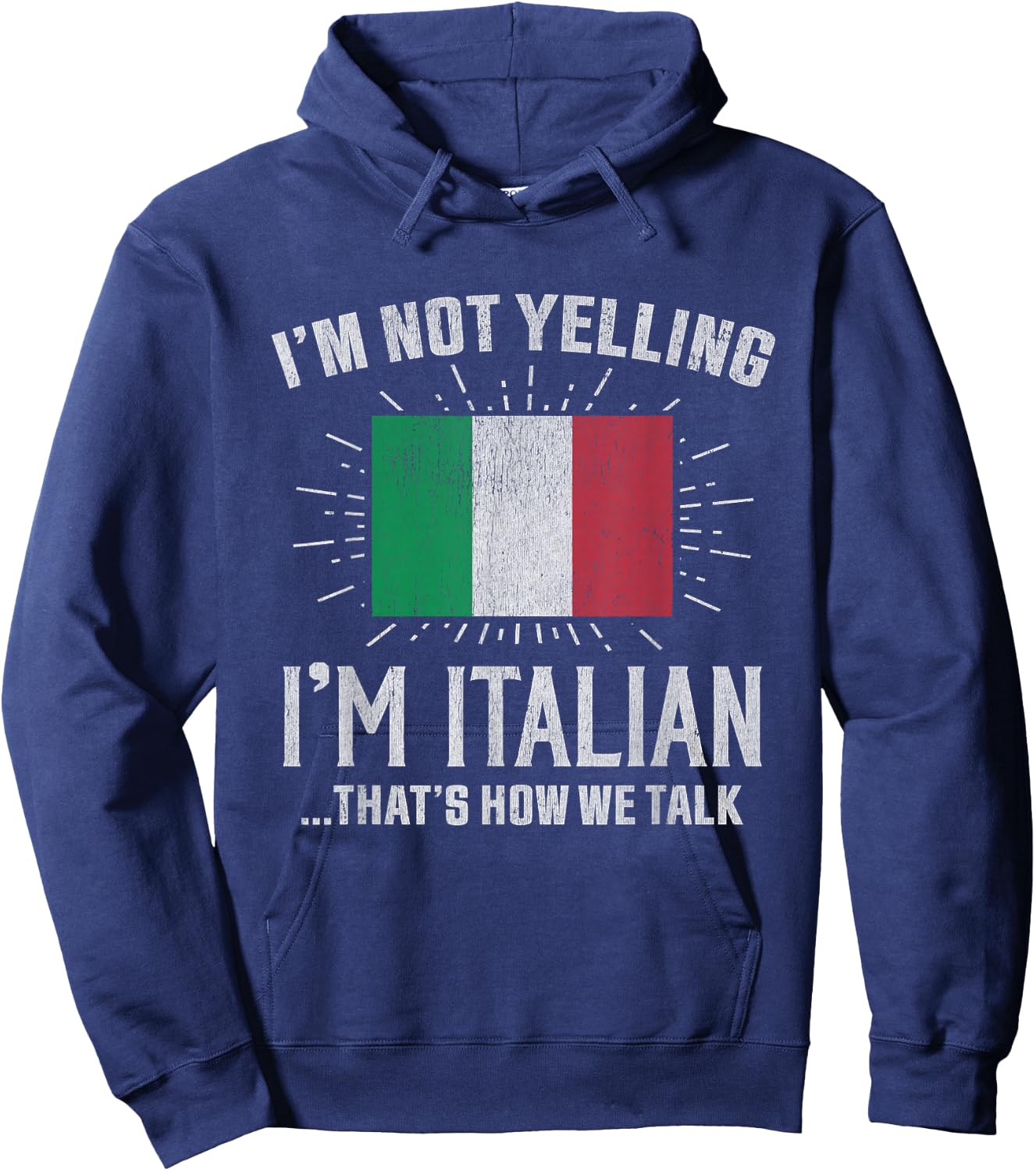 Vintage I'm Not Yelling I'm Italian, That's How We Talk Hoodie - Hoodie | Navy