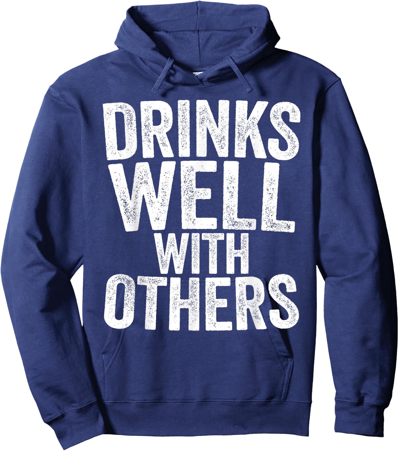 Drinks Well With Others Shirt Funny Men Women Drinking Hoodie - Hoodie | Navy