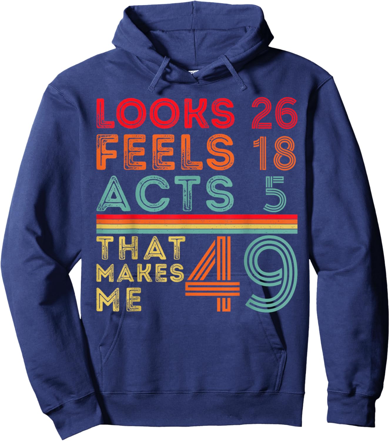 Funny 49th Birthday Design 49 Year Old Hoodie - Hoodie | Navy
