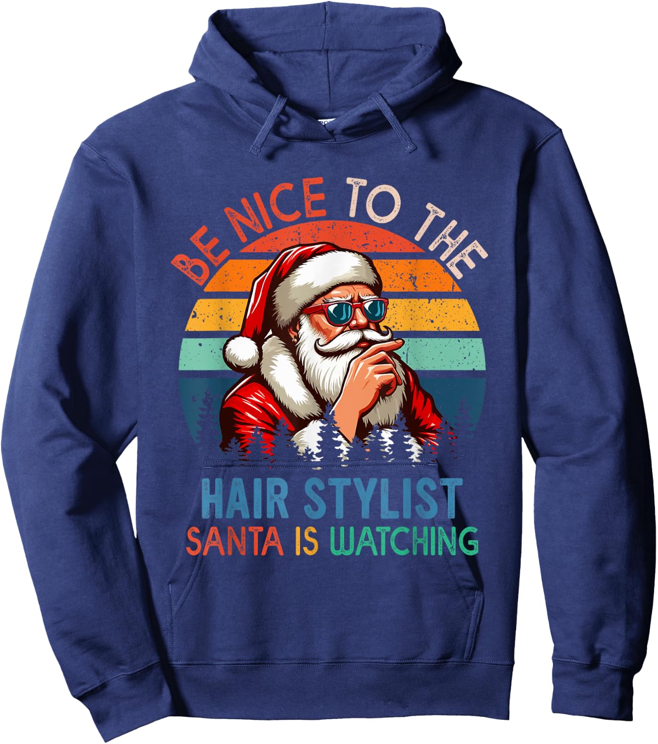 Vintage Nice To The Hair Stylist Santa Is Watching Xmas Job Hoodie - Hoodie | Navy