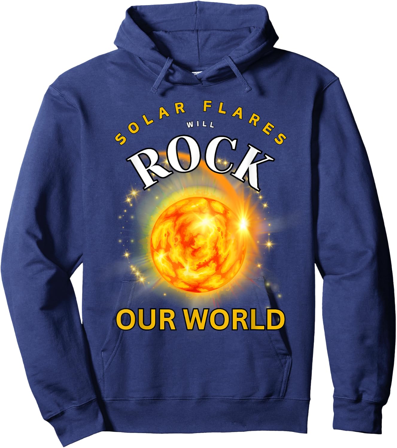 Solar Flares Will Rock Our World 2024 Hoodie - Hoodie | Navy