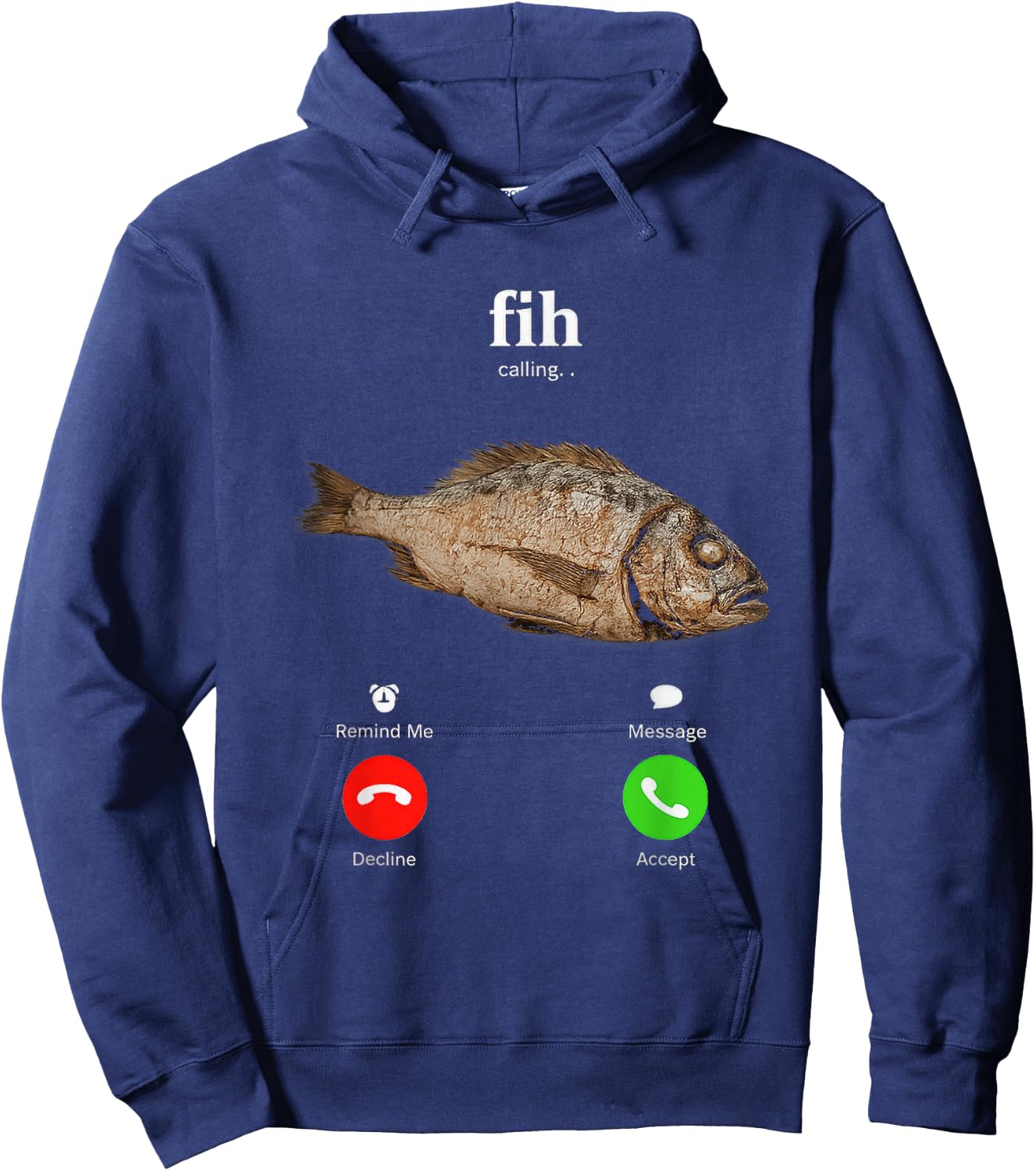 Fih is Calling Funny Fish Decline Accept Phone Design Hoodie - Hoodie | Navy
