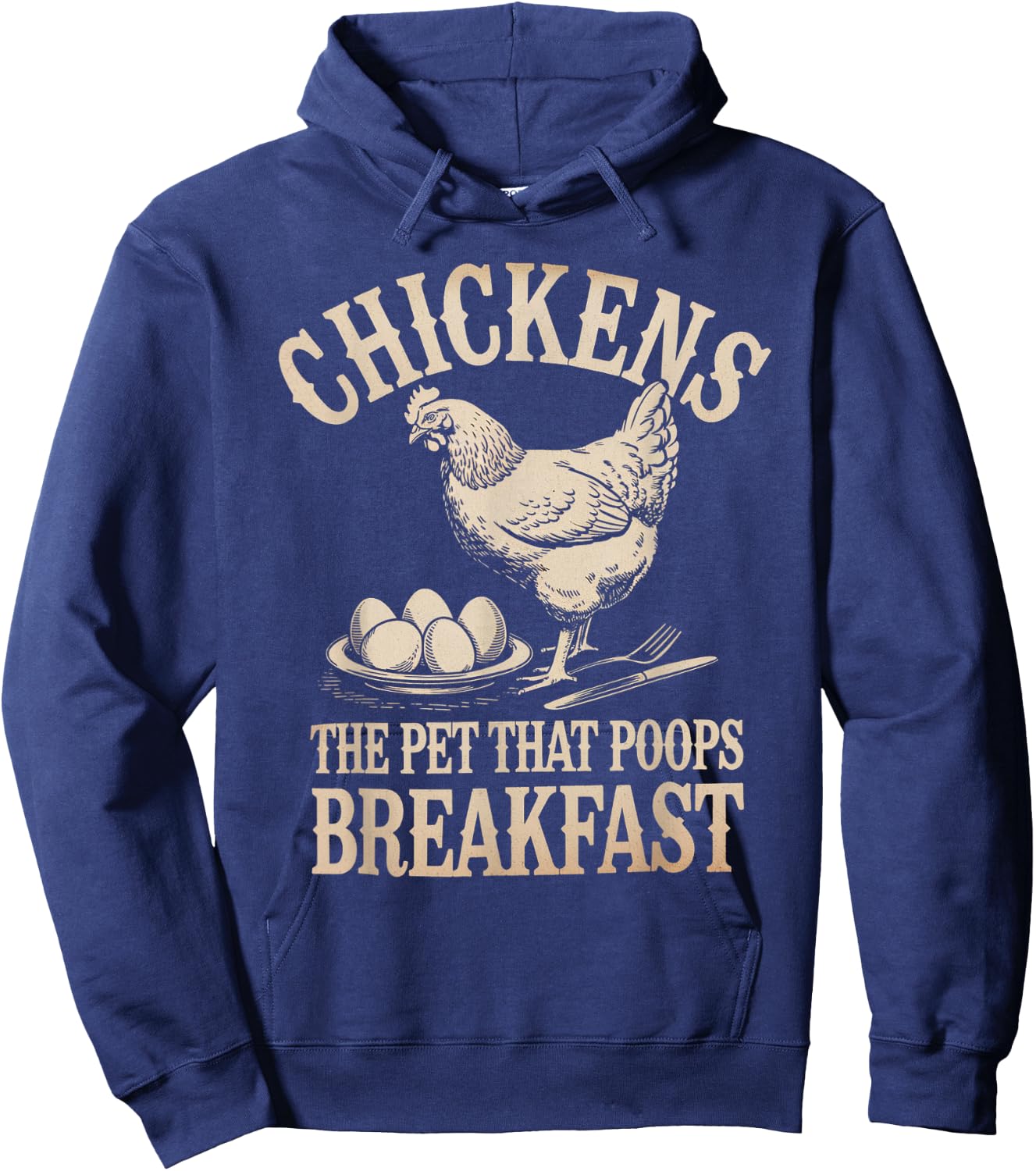 Funny Saying Chickens The Pet That Poops Breakfast Women Men Hoodie - Hoodie | Navy