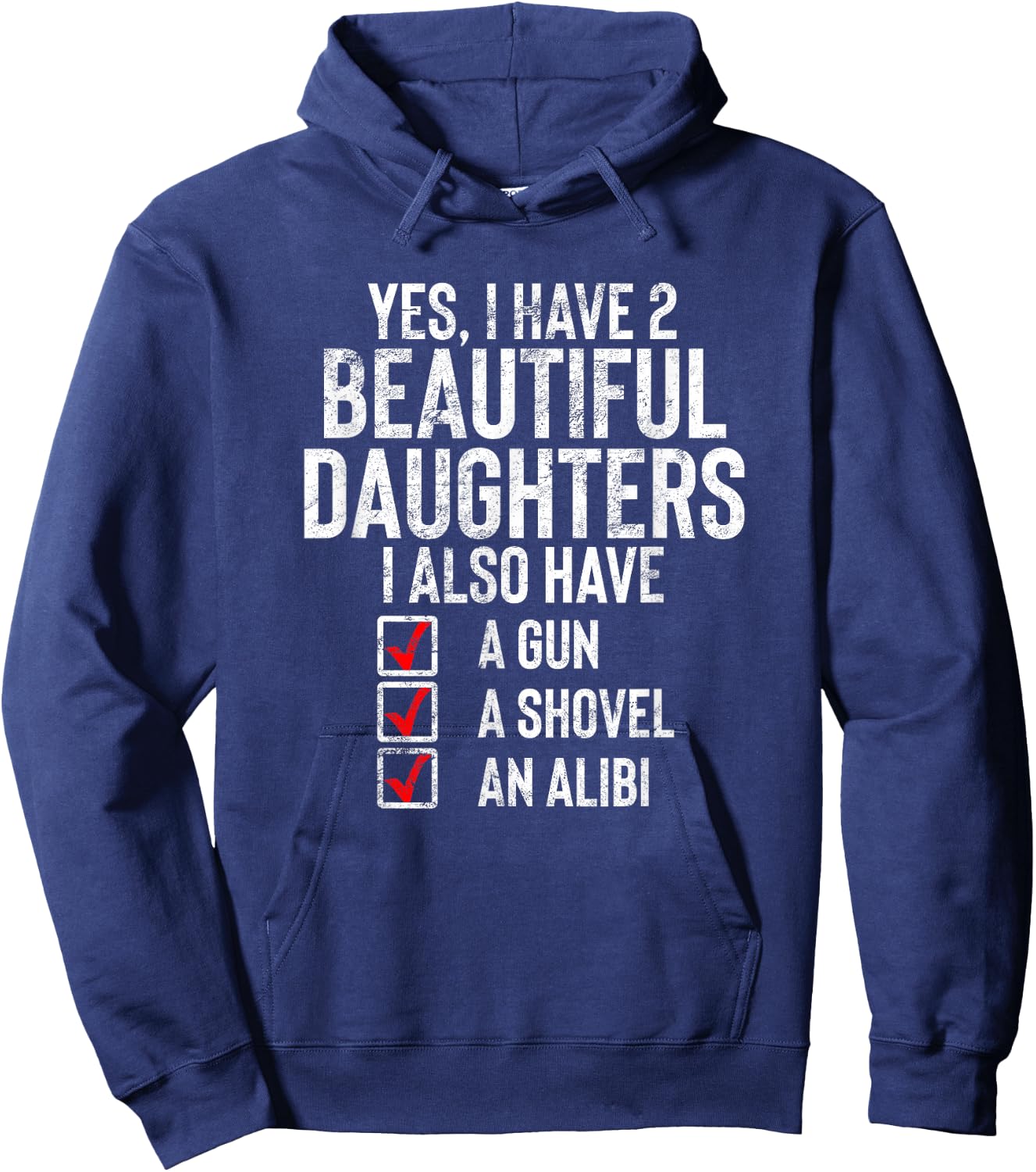 Yes I Have 2 Beautiful Daughters Sarcastic Dad Gift Fathers Hoodie - Hoodie | Navy