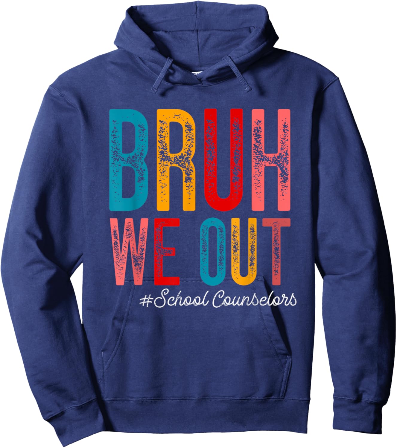 Bruh We Out Counselors Happy Last Day Of School Summer Retro Hoodie - Hoodie | Navy