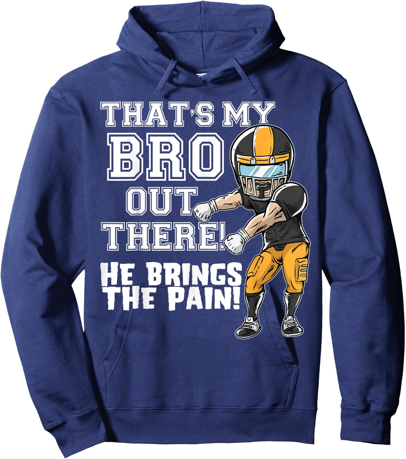 That's My Bro Out There Yellow Football Brother Sister Hoodie - Hoodie | Navy