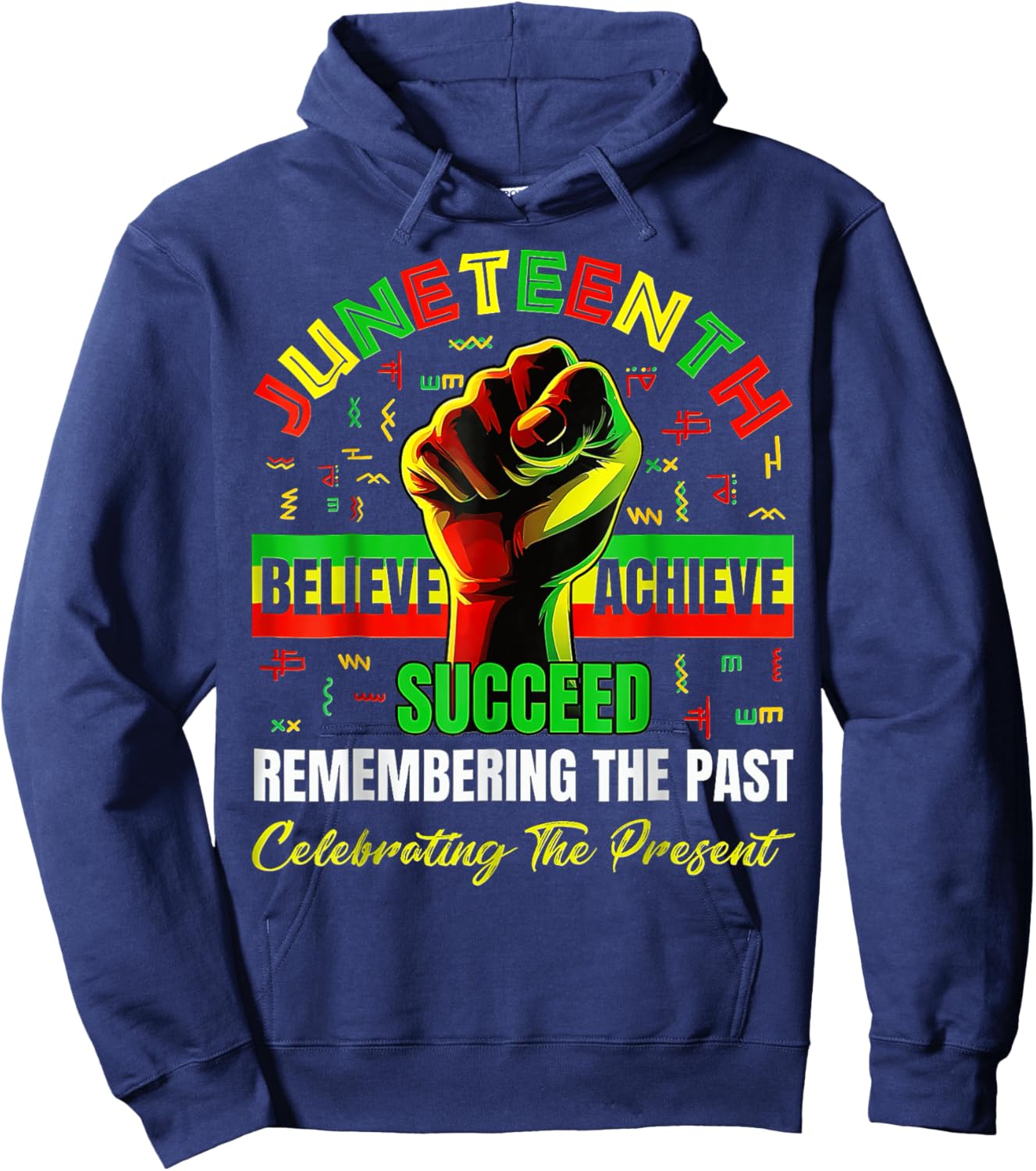 Juneteenth Believe Succeed Remembering The Past Affrican Hoodie - Hoodie | Navy