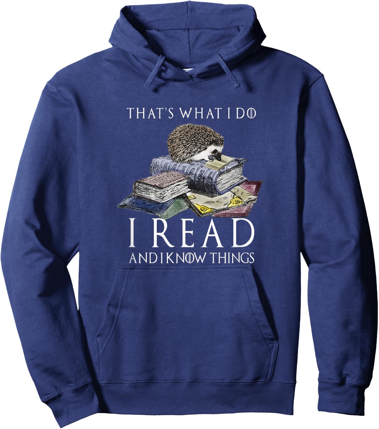 Hedgehog Shirt: That's What I Do I Read And I Know Things Hoodie - Hoodie | Navy