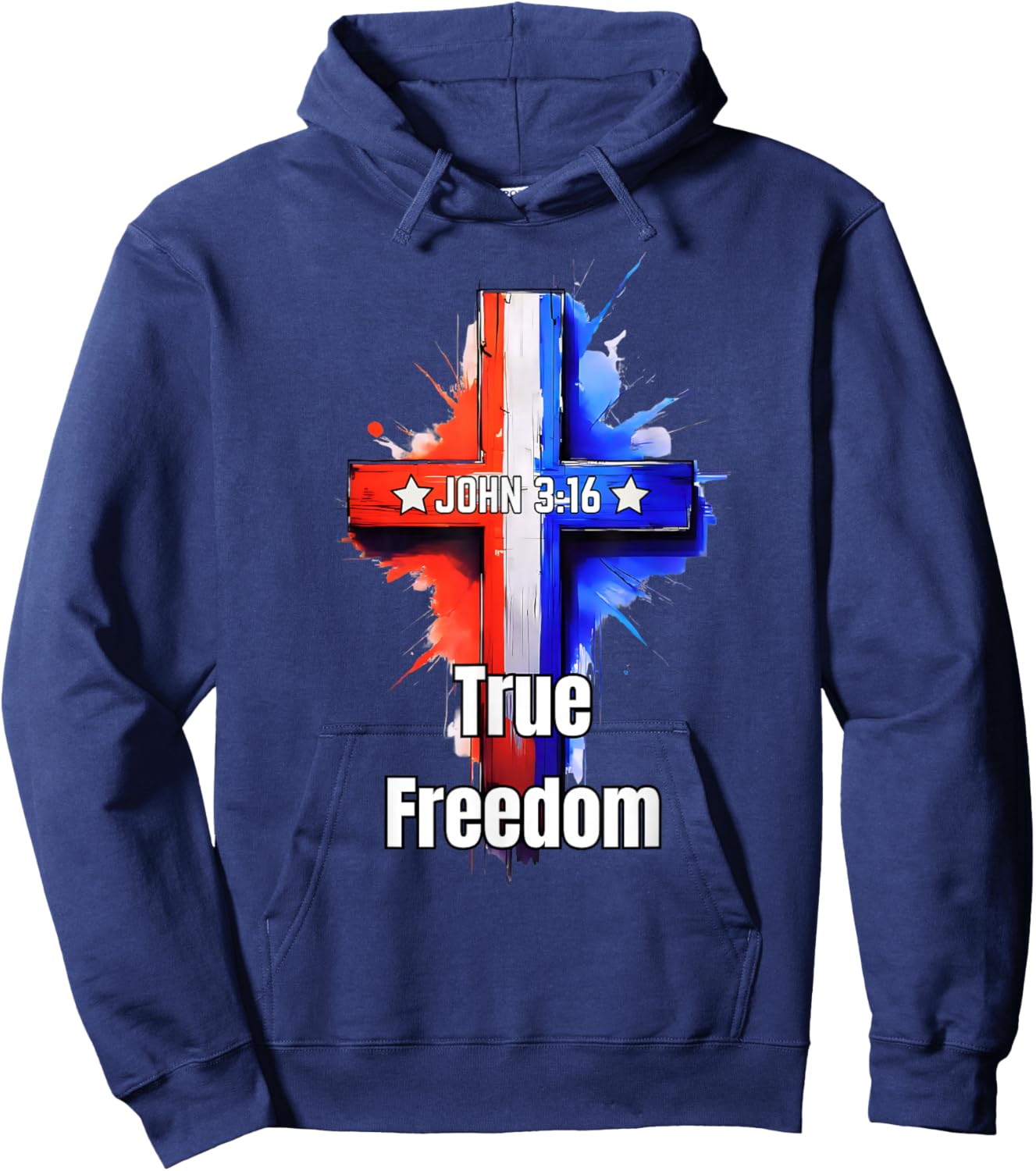 True Freedom John 3:16, Red White & Blue, 4th of July Cross Hoodie - Hoodie | Navy