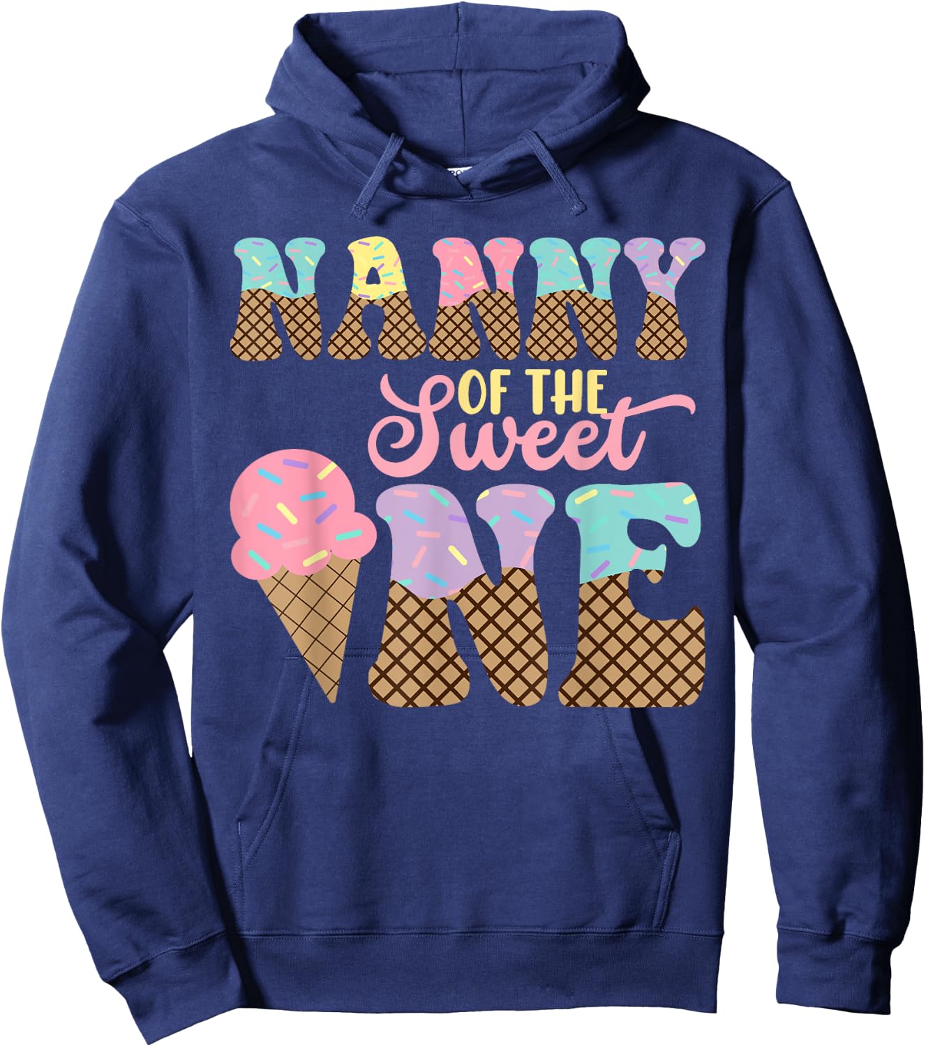 Nanny Of The Sweet One Ice Cream 1st First Birthday Family Hoodie - Hoodie | Navy