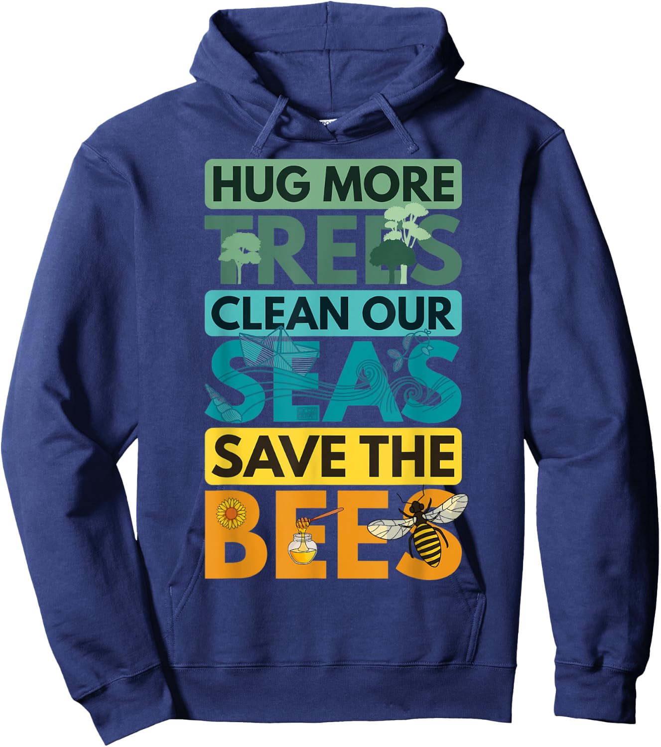 Hug Trees Tree Clean Seas Sea Save Bees Bee Environmentalist Hoodie - Hoodie | Navy