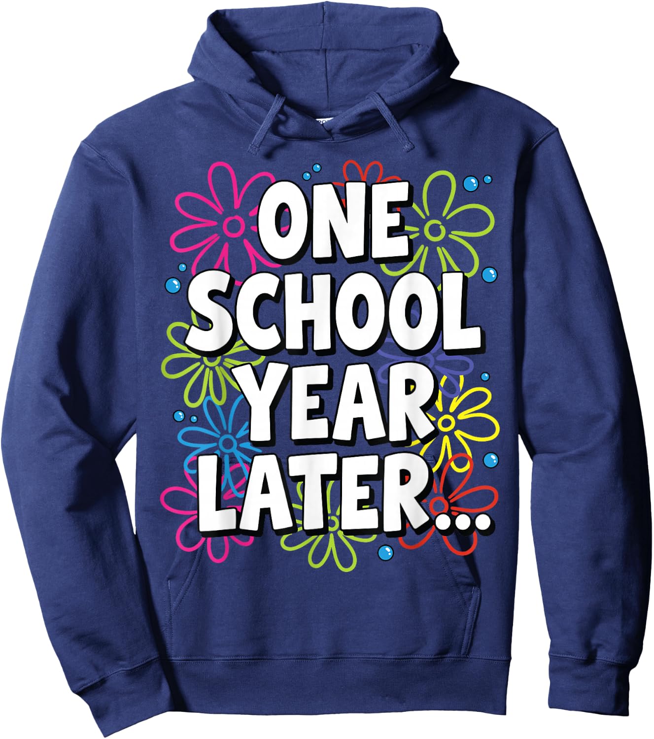 FunnyOne School Year Later Summer Teacher Last Day of School Hoodie - Hoodie | Navy