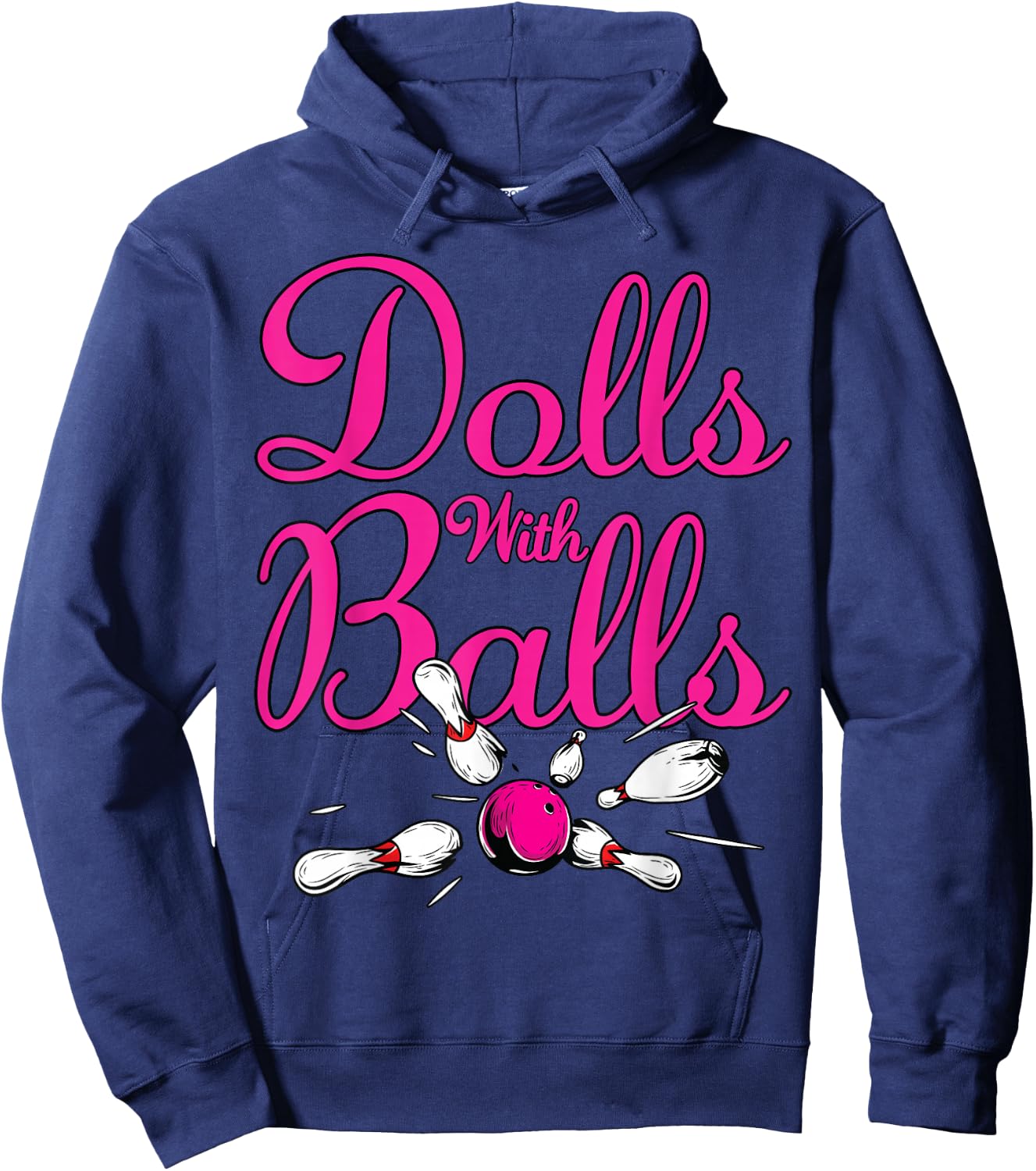 Dolls With Balls, Funny Women Girls Bowling Team Name Shirt Hoodie - Hoodie | Navy