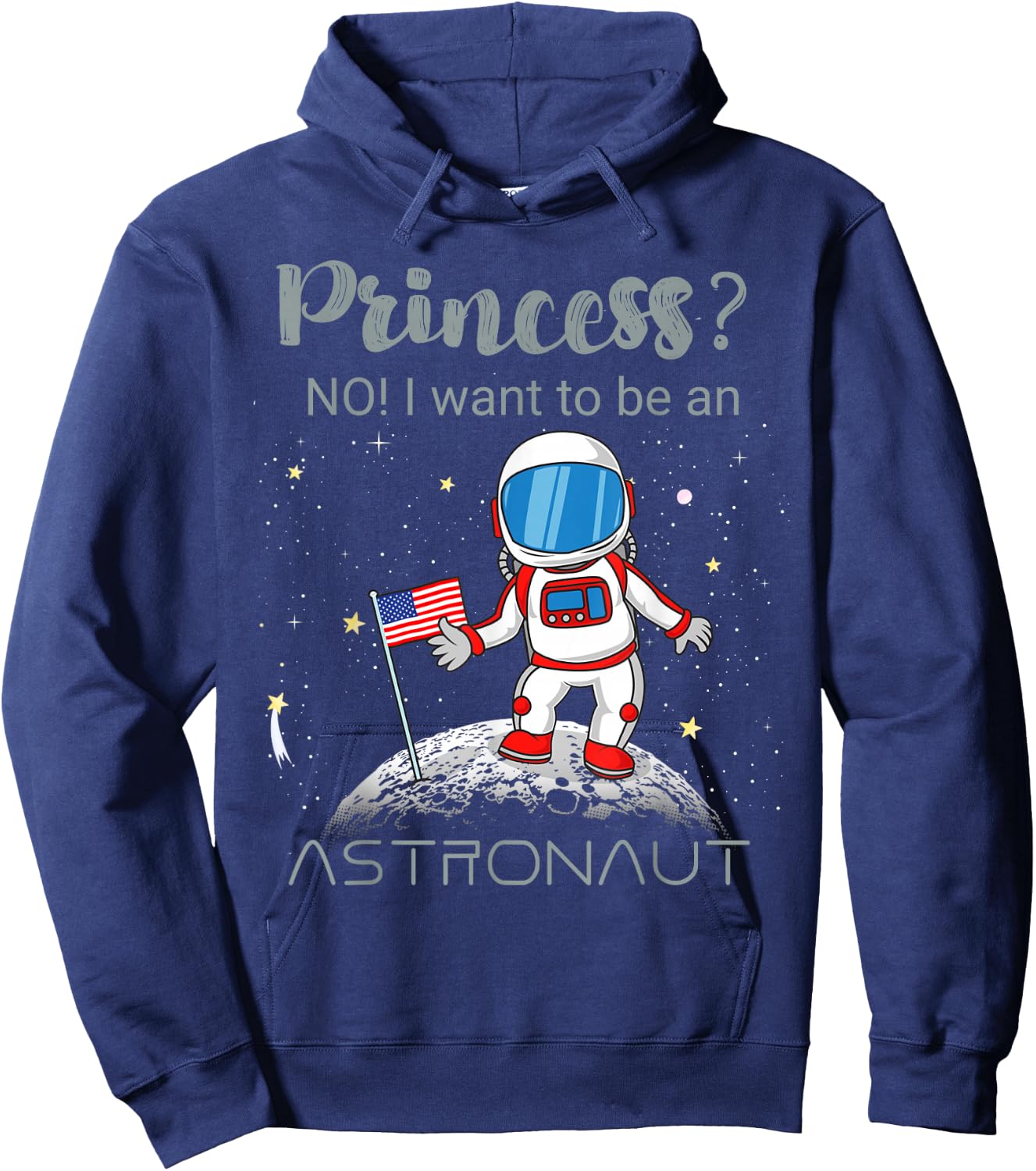 Forget Princess I Want To Be An Astronaut Hoodie - Hoodie | Navy