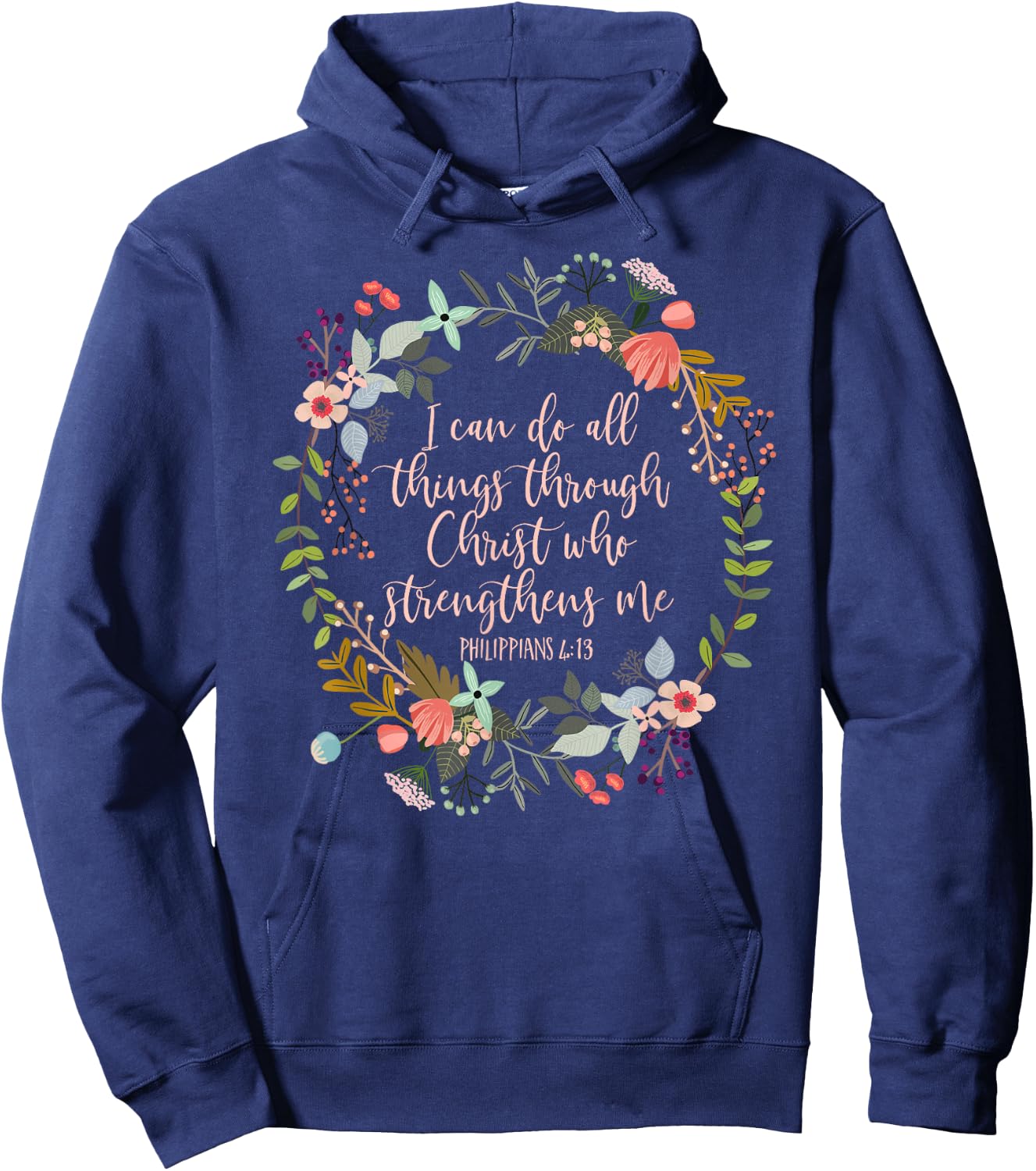 Philippians 4:13 Scripture , Floral shirt Hoodie - Hoodie | Navy