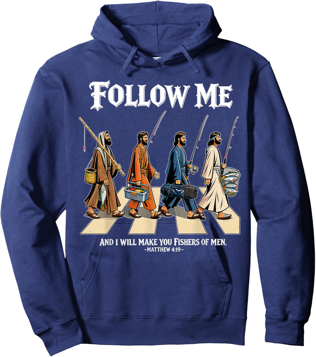 Follow Me and I Will Make You Fishers of Men Matthew 4:19 Hoodie - Hoodie | Navy