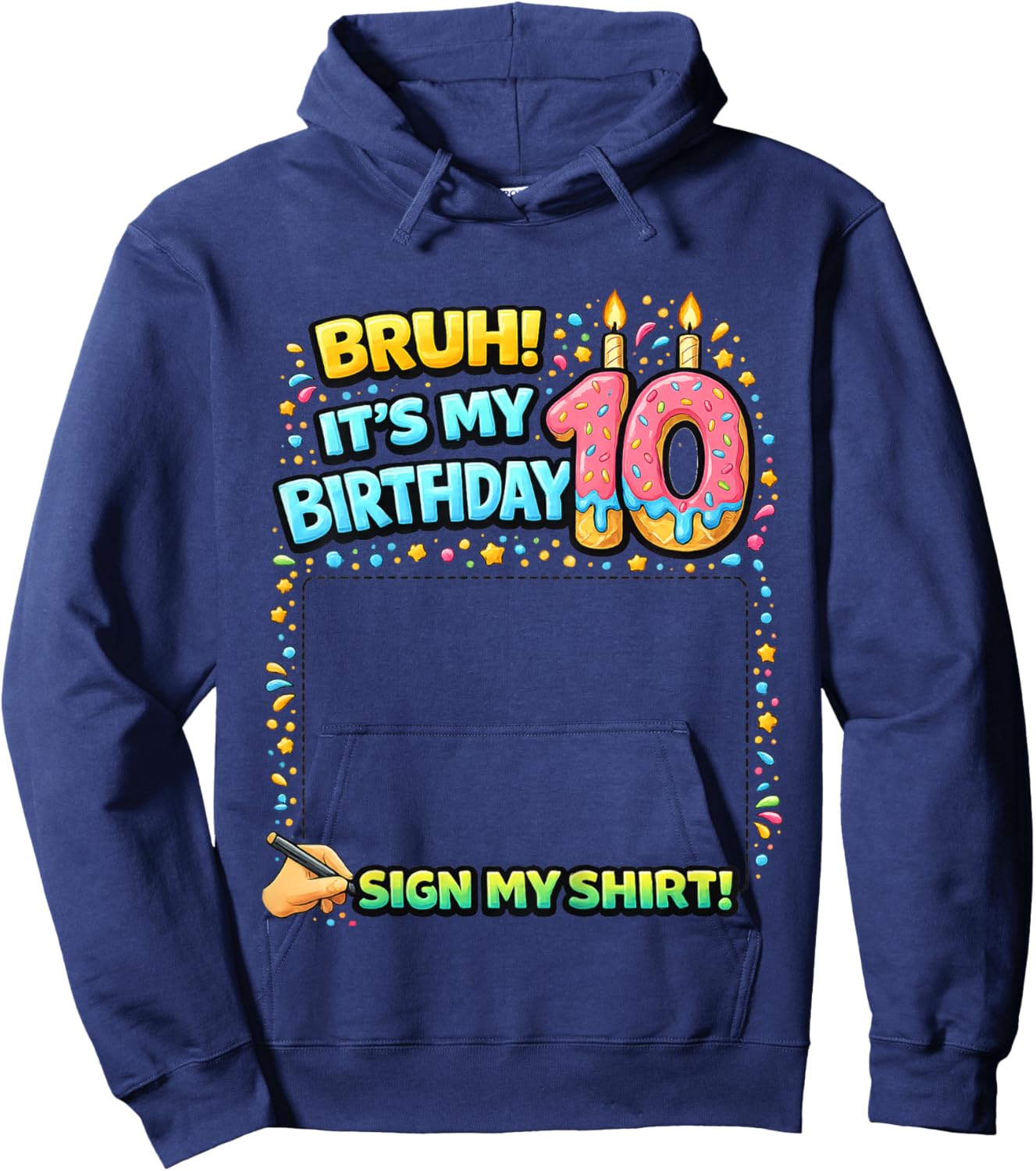 Bruh It's My 10th Birthday Sign My Shirt 10 Years Old brh Hoodie - Hoodie | Navy