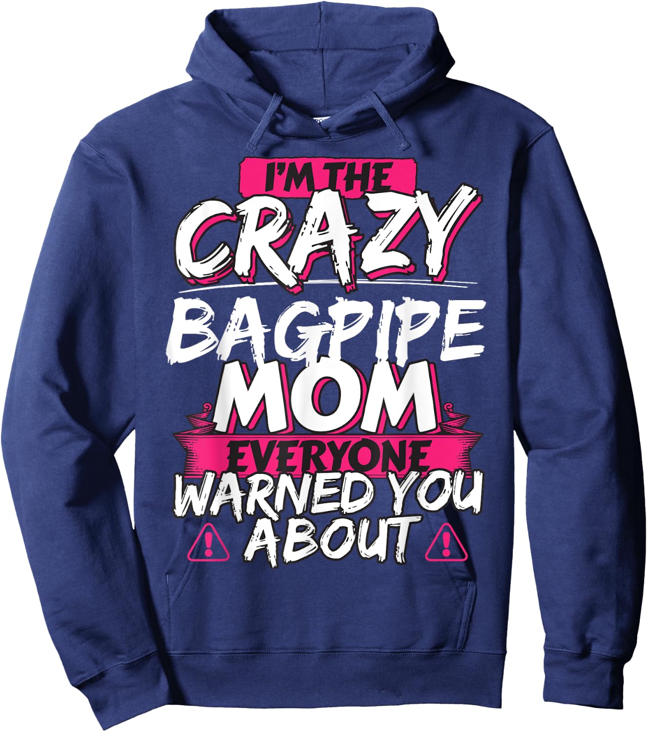 Crazy Bagpipe Mom Funny Hobby Gift Hoodie - Hoodie | Navy