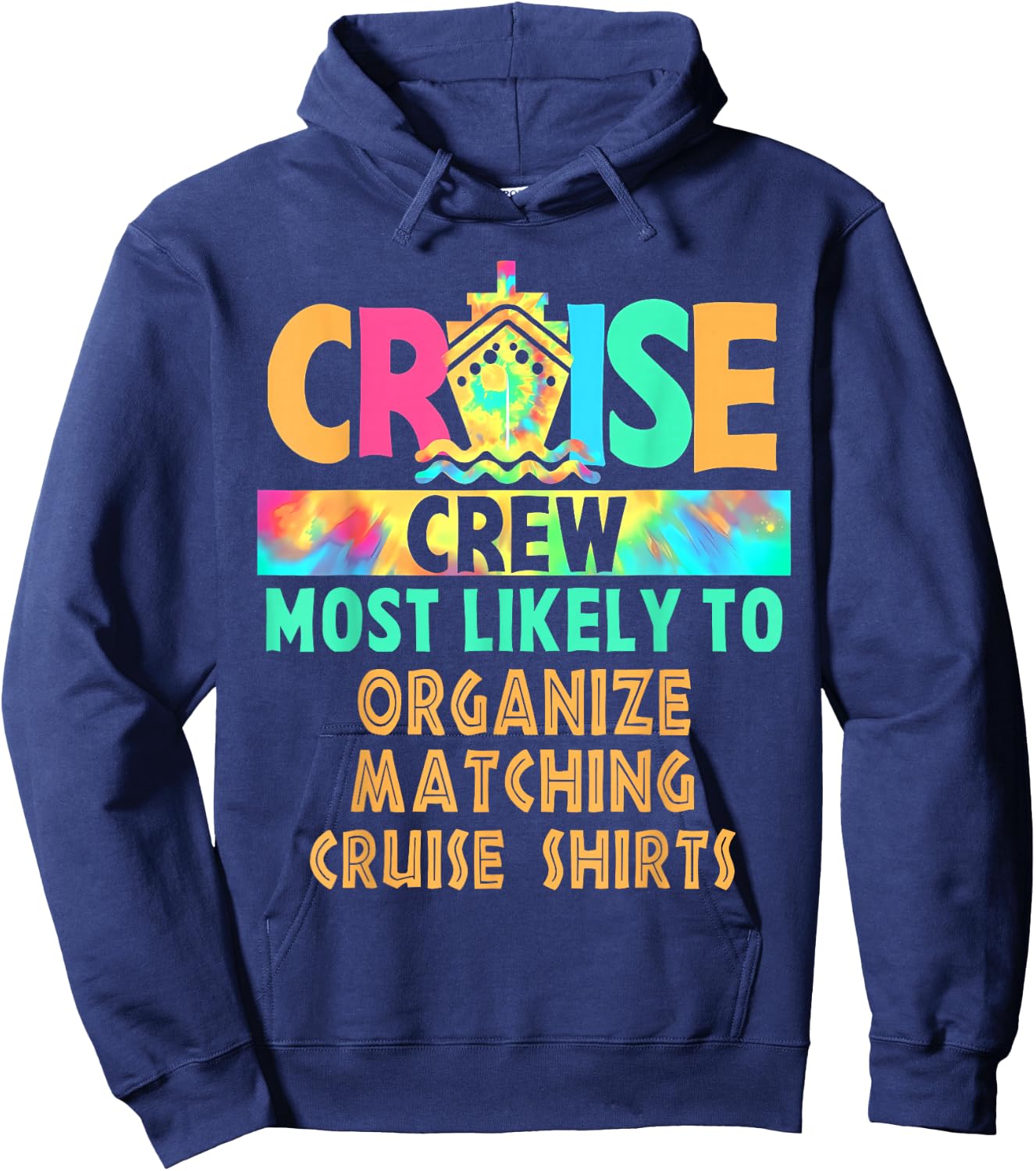 Vacation Cruise Crew Most Likely To Organize Matching Cruise Hoodie - Hoodie | Navy