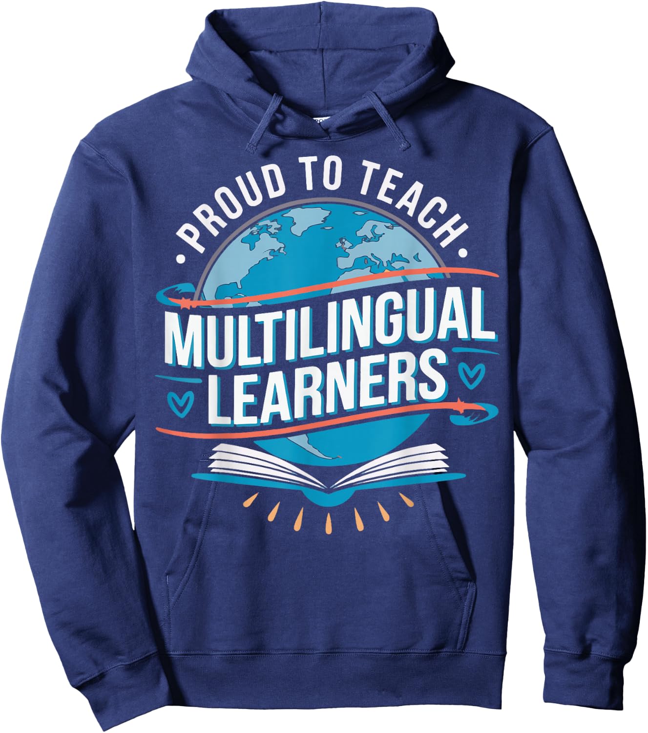 Proud To Teach Multilingual Learners ESL Teacher Hoodie - Hoodie | Navy