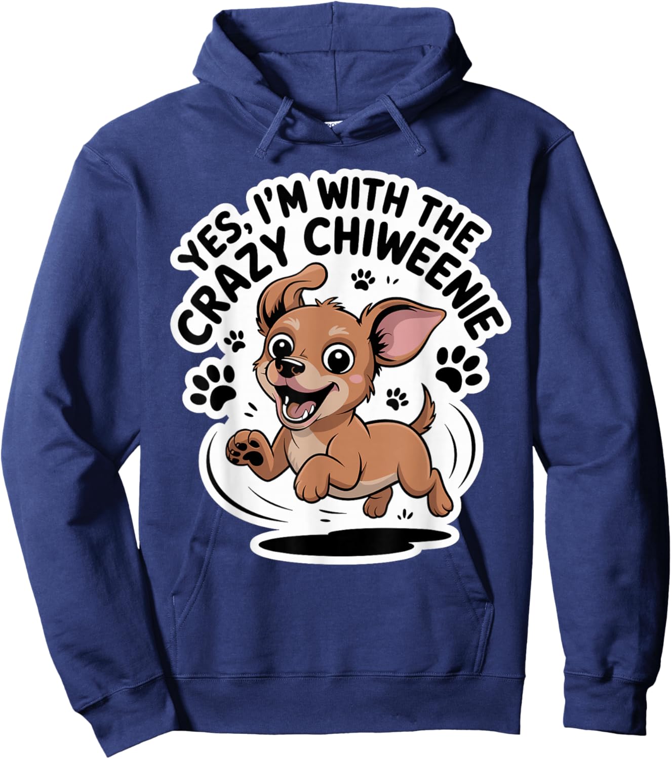 Funny Cute Pet Dog Breed Yes I'm with the Crazy Chiweenie Hoodie - Hoodie | Navy