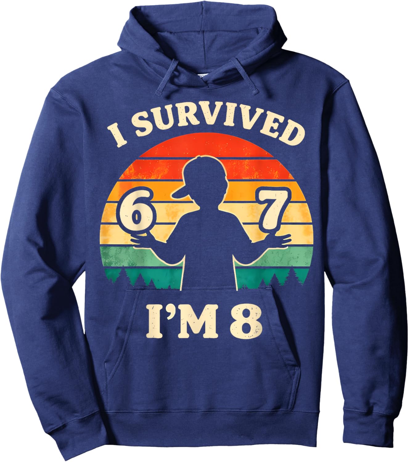 I Survived 6 7 Now I’m 8 Funny 8th Birthday Boy Kids Hoodie - Hoodie | Navy