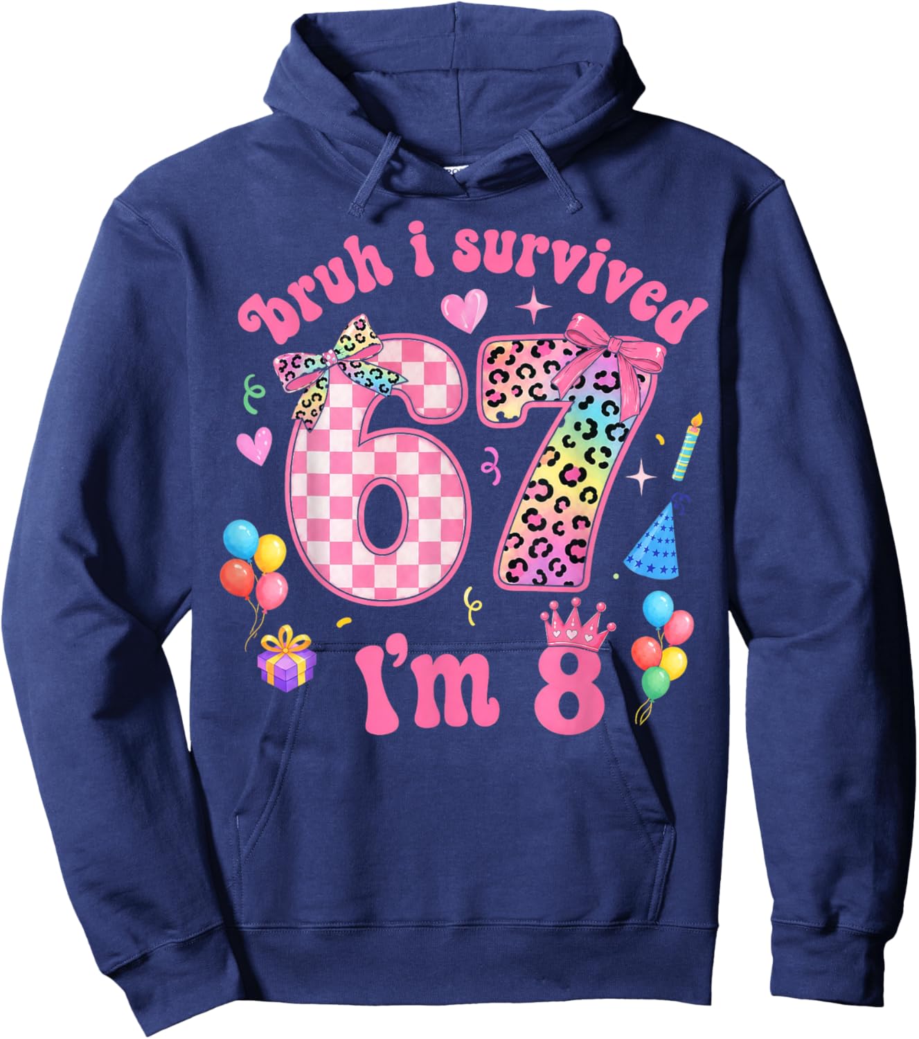 Bruh I Survived 67 I'm 8 Birthday Girl Gifts for Kids Hoodie - Hoodie | Navy
