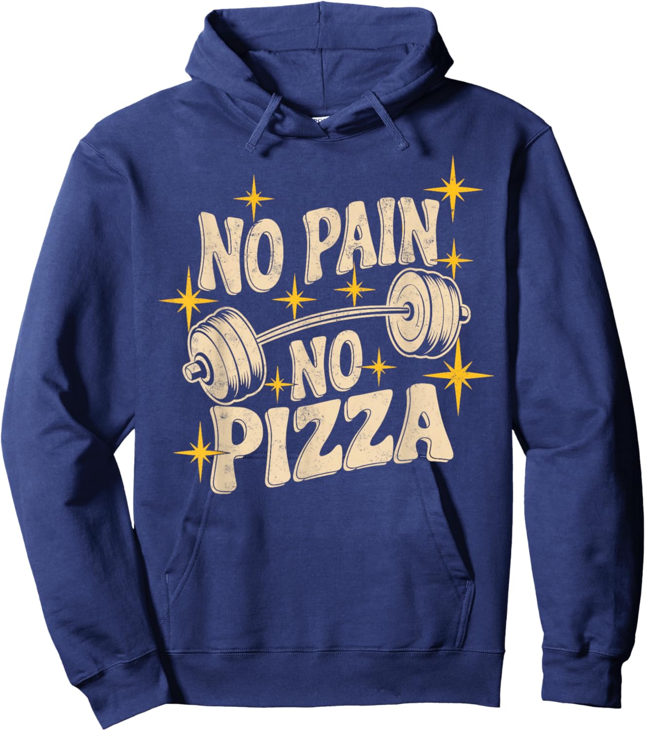No Pain No Pizza Funny Gym Quote Motivational Workout Joke Hoodie - Hoodie | Navy