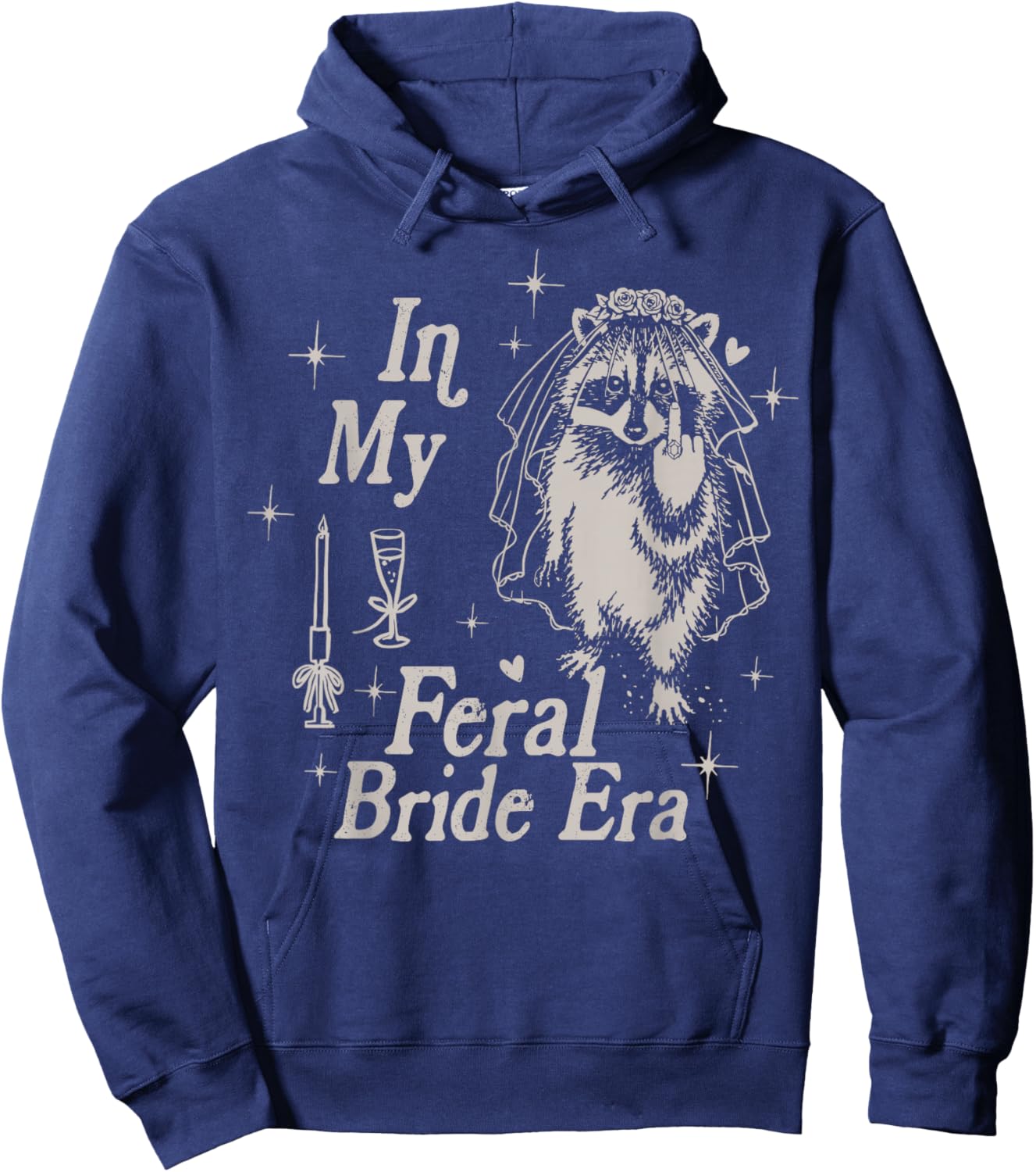 in My Feral Bride Era Raccoon Meme Funny Bachelorette Bridal Hoodie - Hoodie | Navy
