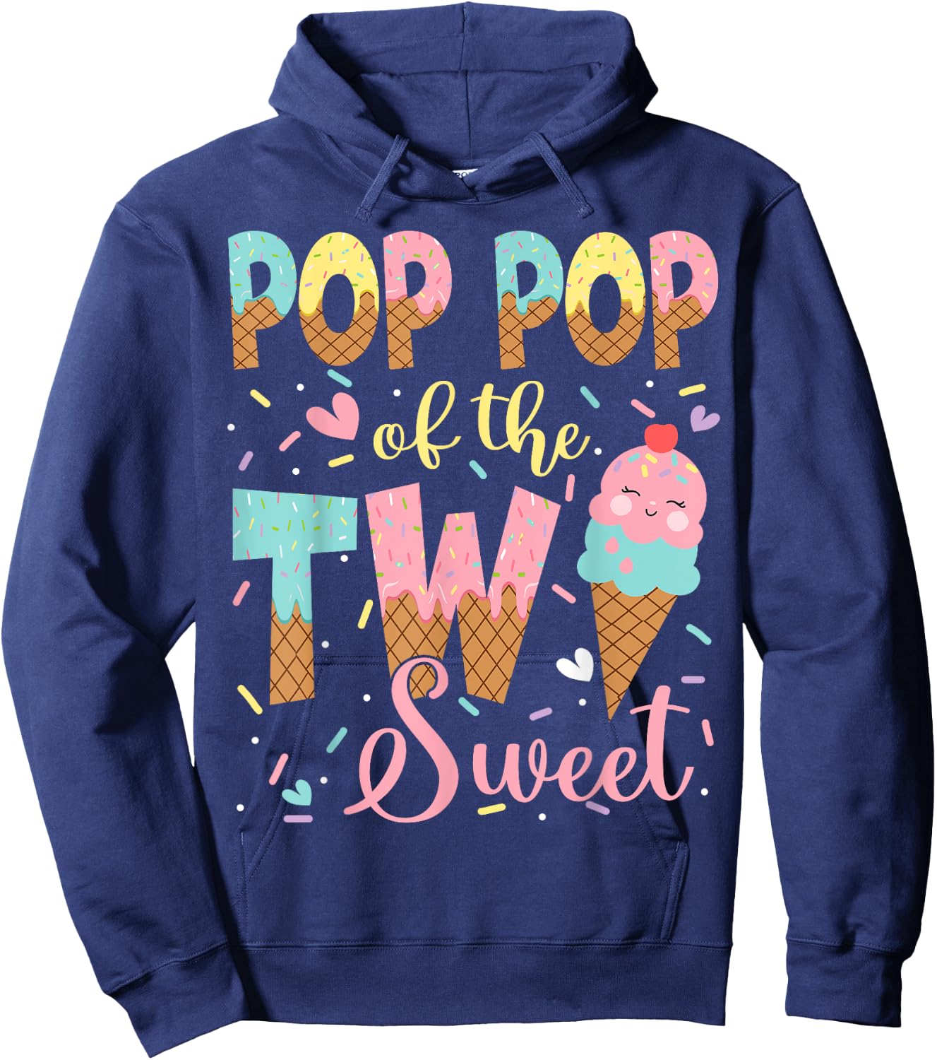 Pop Pop Of The Two Sweet 2Nd Birthday Girl Ice Cream Hoodie - Hoodie | Navy